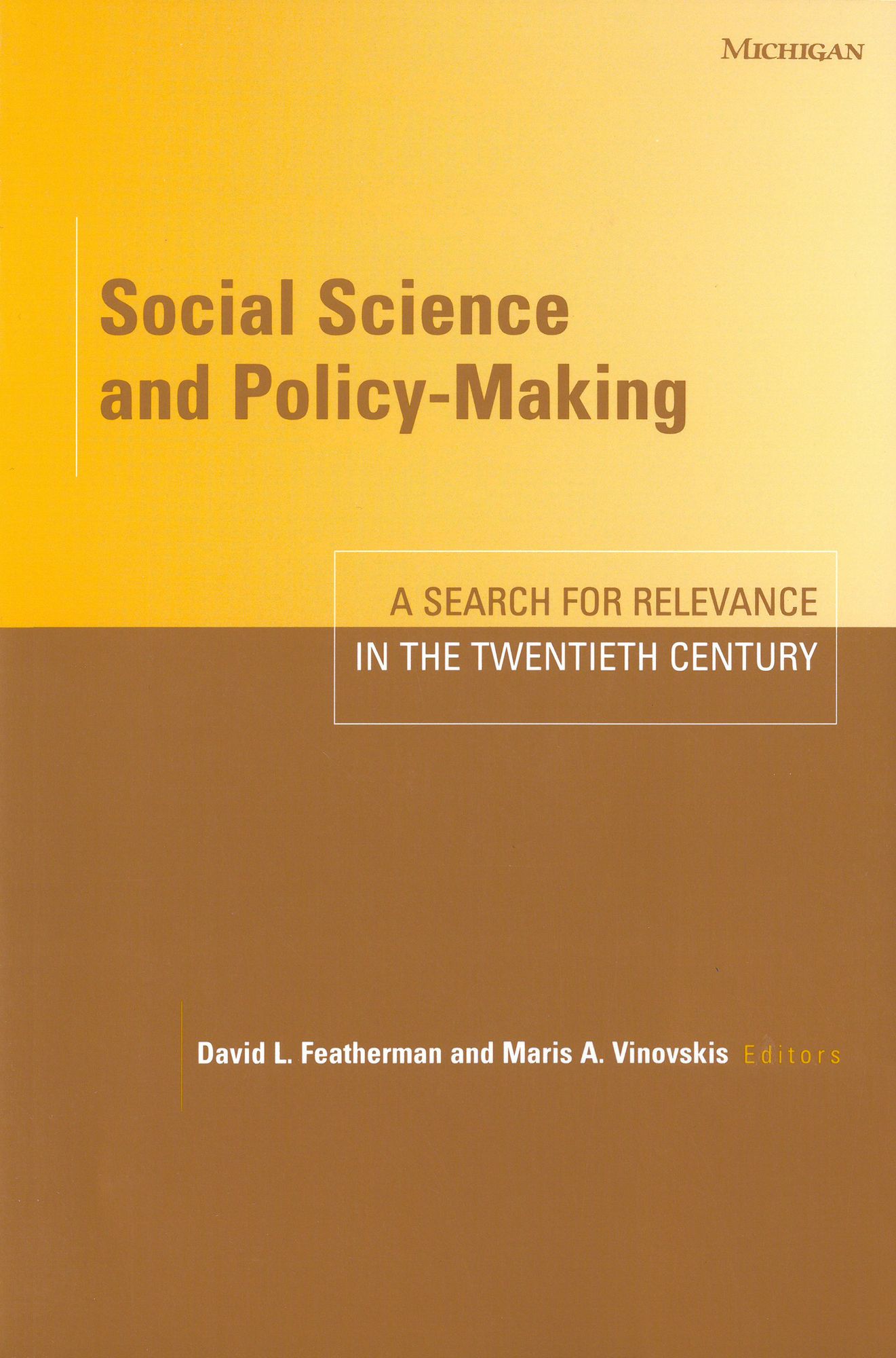 Social Science and Policy-Making: A Search for Relevance in the Twentieth Century