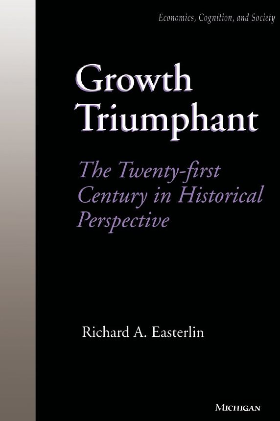 Growth Triumphant: The Twenty-first Century in Historical Perspective