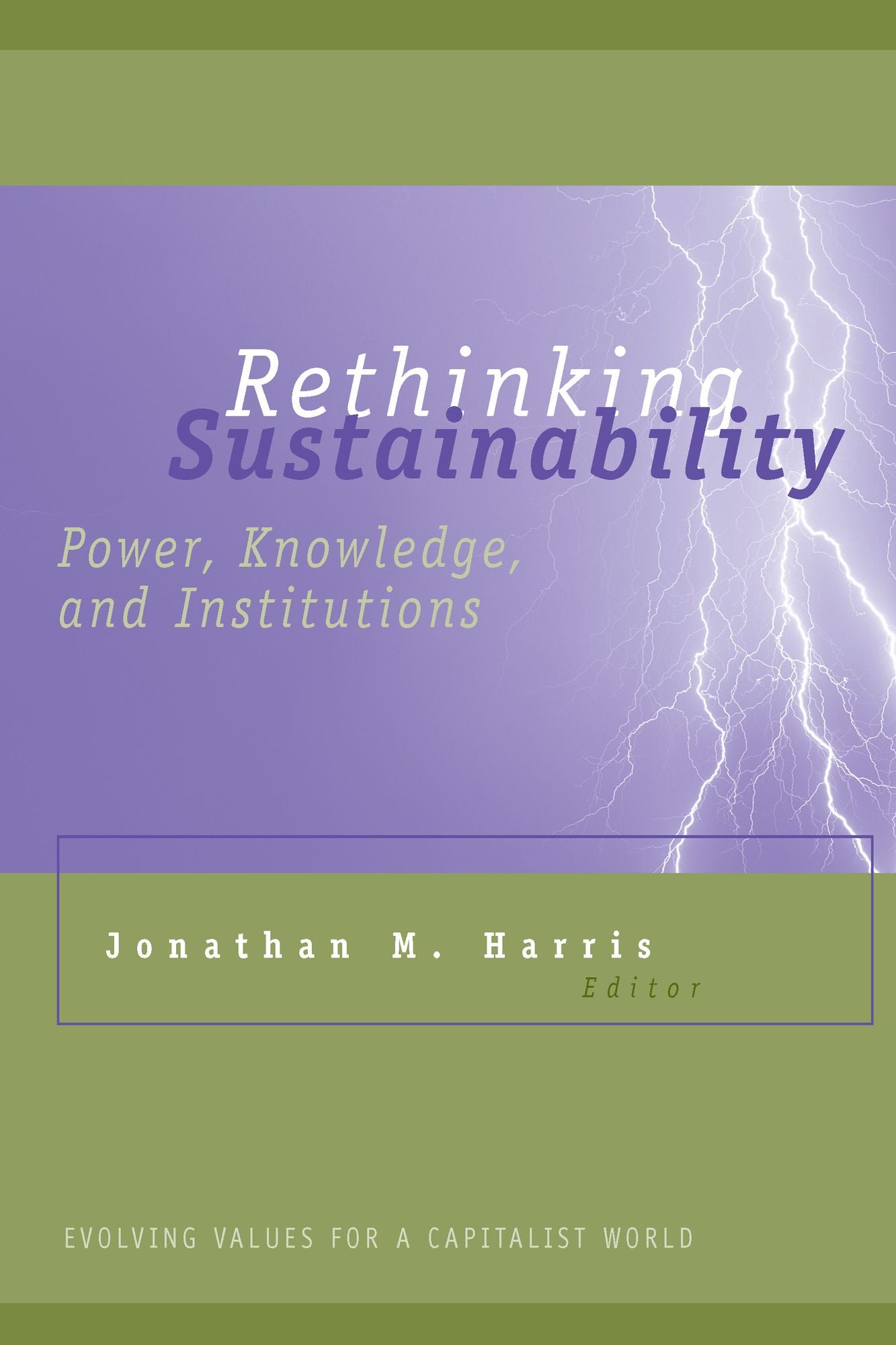 Rethinking Sustainability: Power, Knowledge, and Institutions
