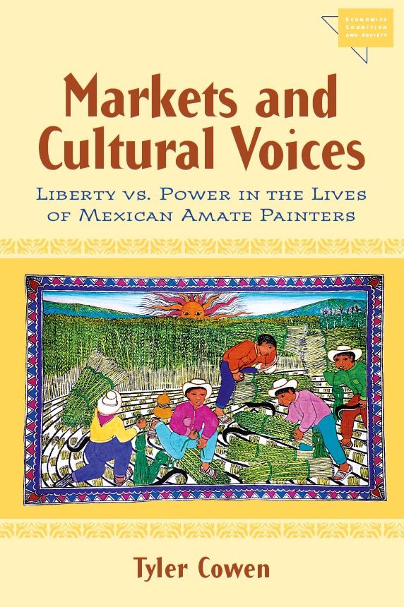Markets and Cultural Voices: Liberty vs. Power in the Lives of Mexican Amate Painters