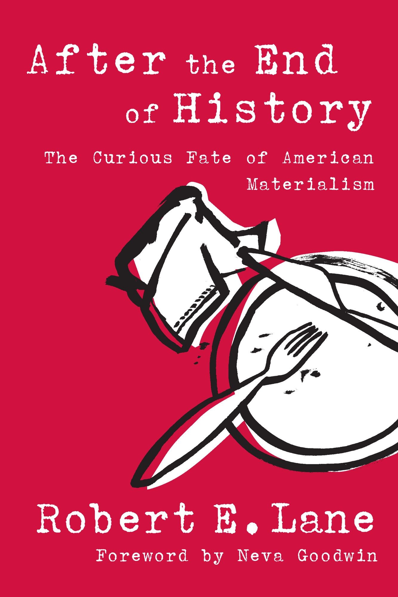 After the End of History: The Curious Fate of American Materialism