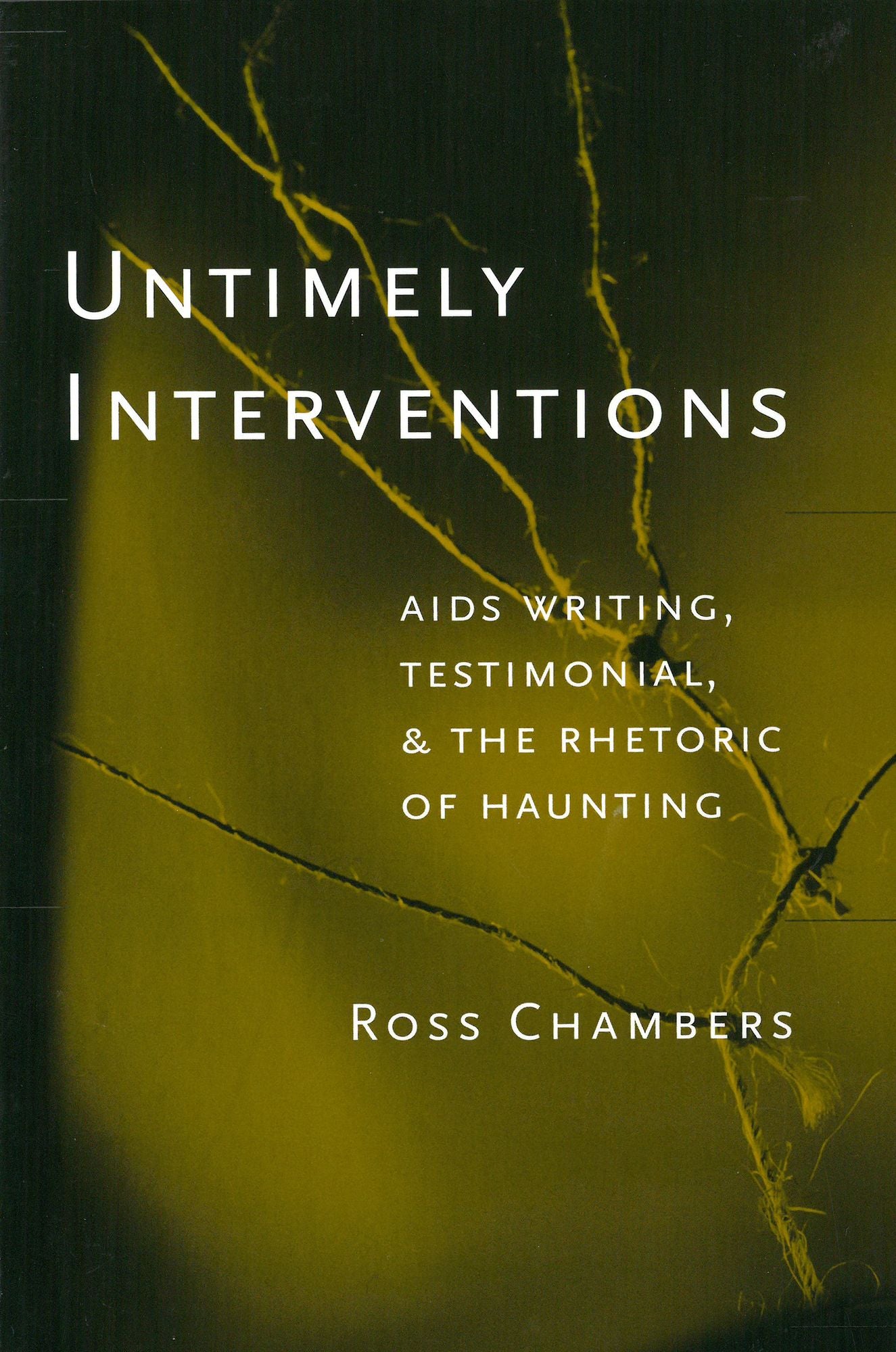 Untimely Interventions: AIDS Writing, Testimonial, and the Rhetoric of Haunting