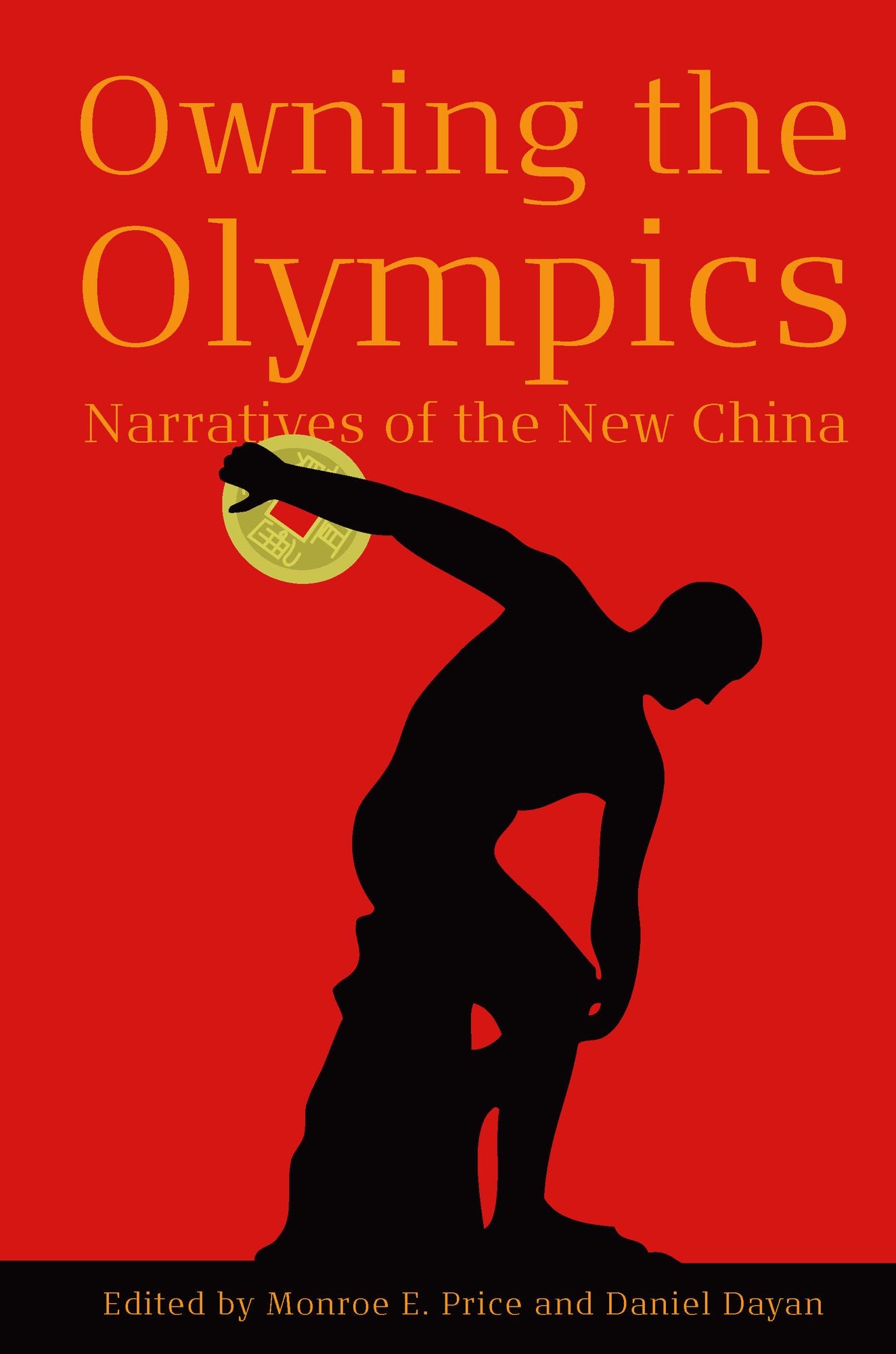 Owning the Olympics: Narratives of the New China