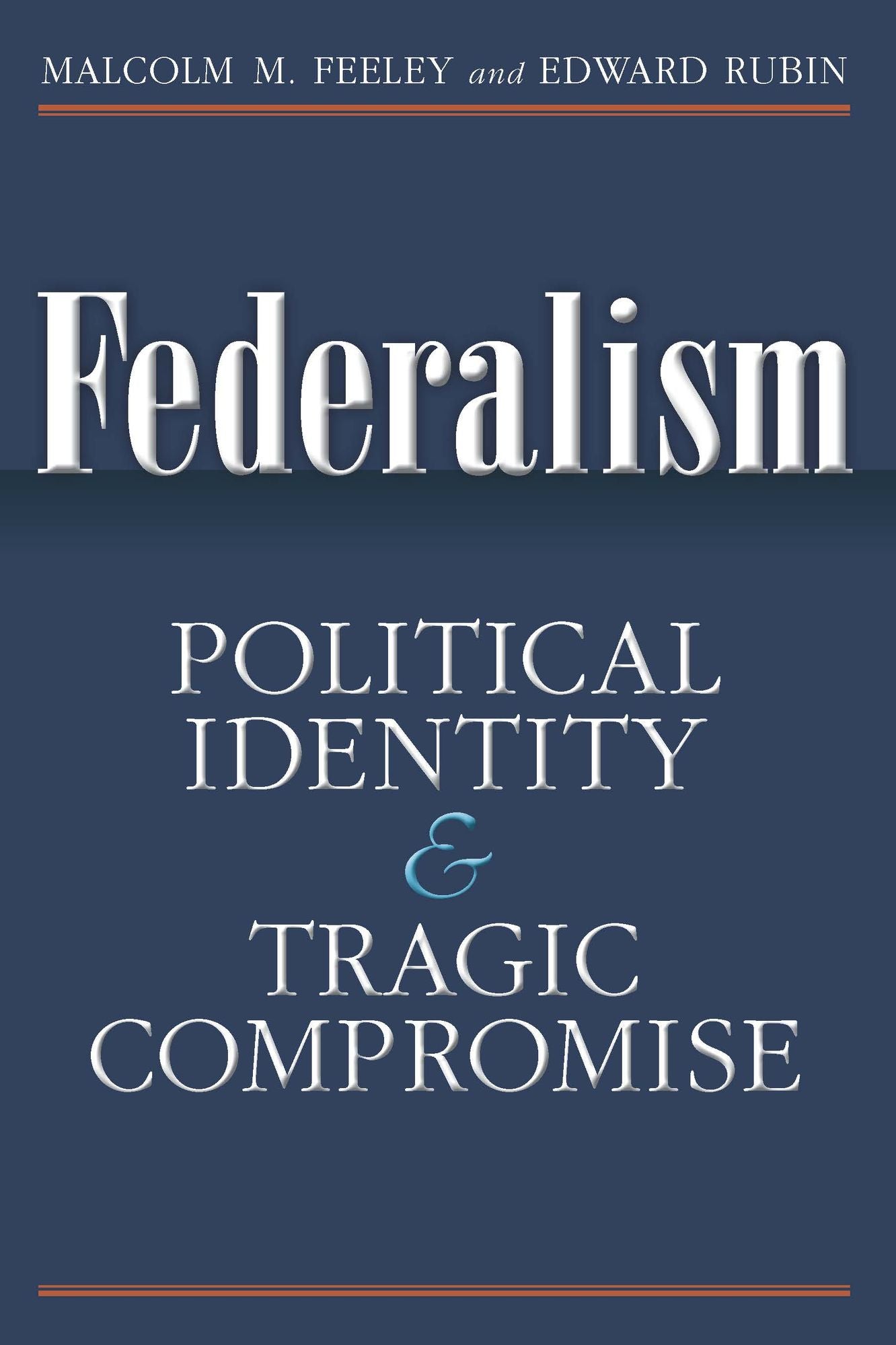 Federalism: Political Identity and Tragic Compromise