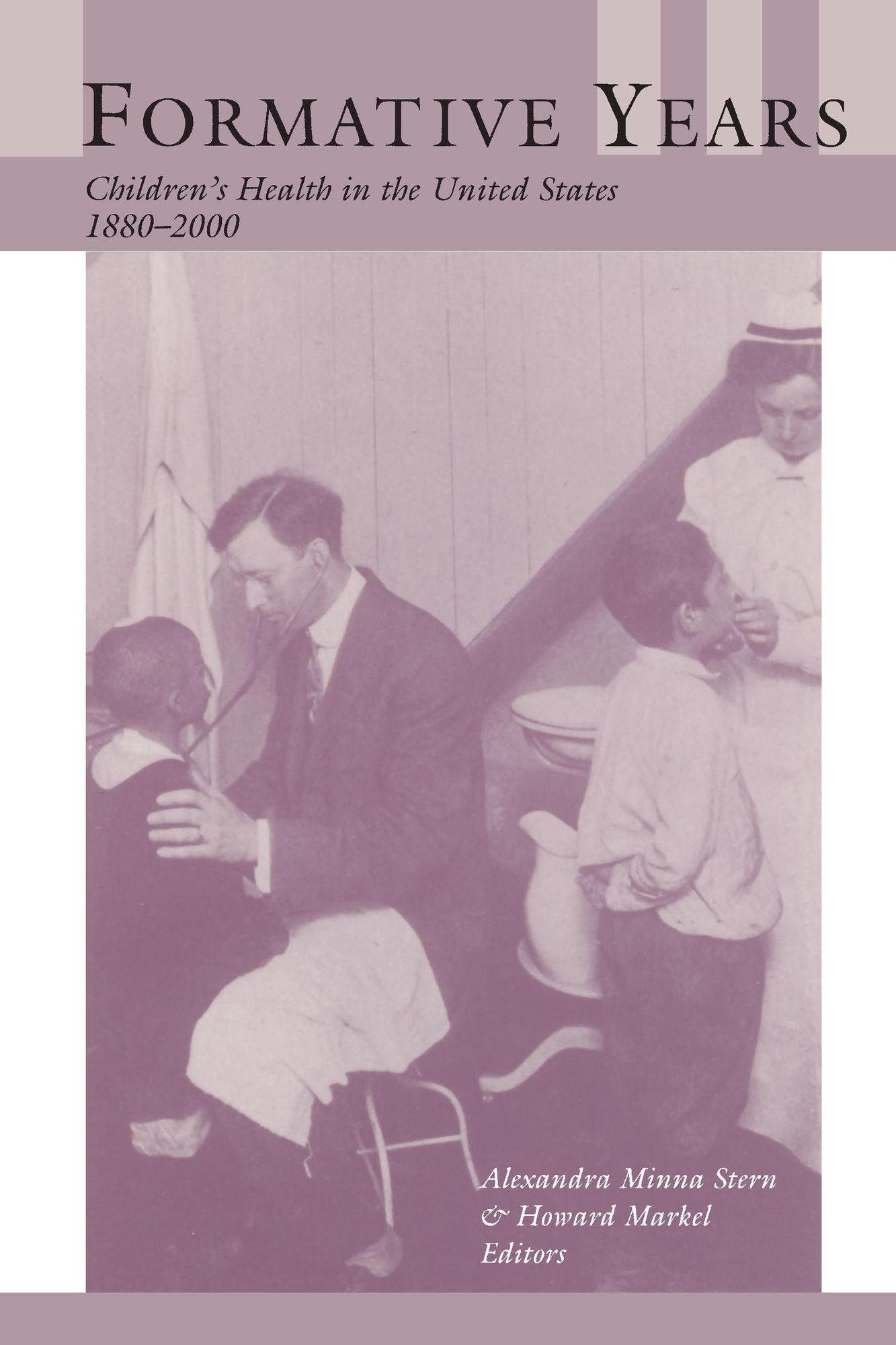 Formative Years: Children's Health in the United States, 1880-2000