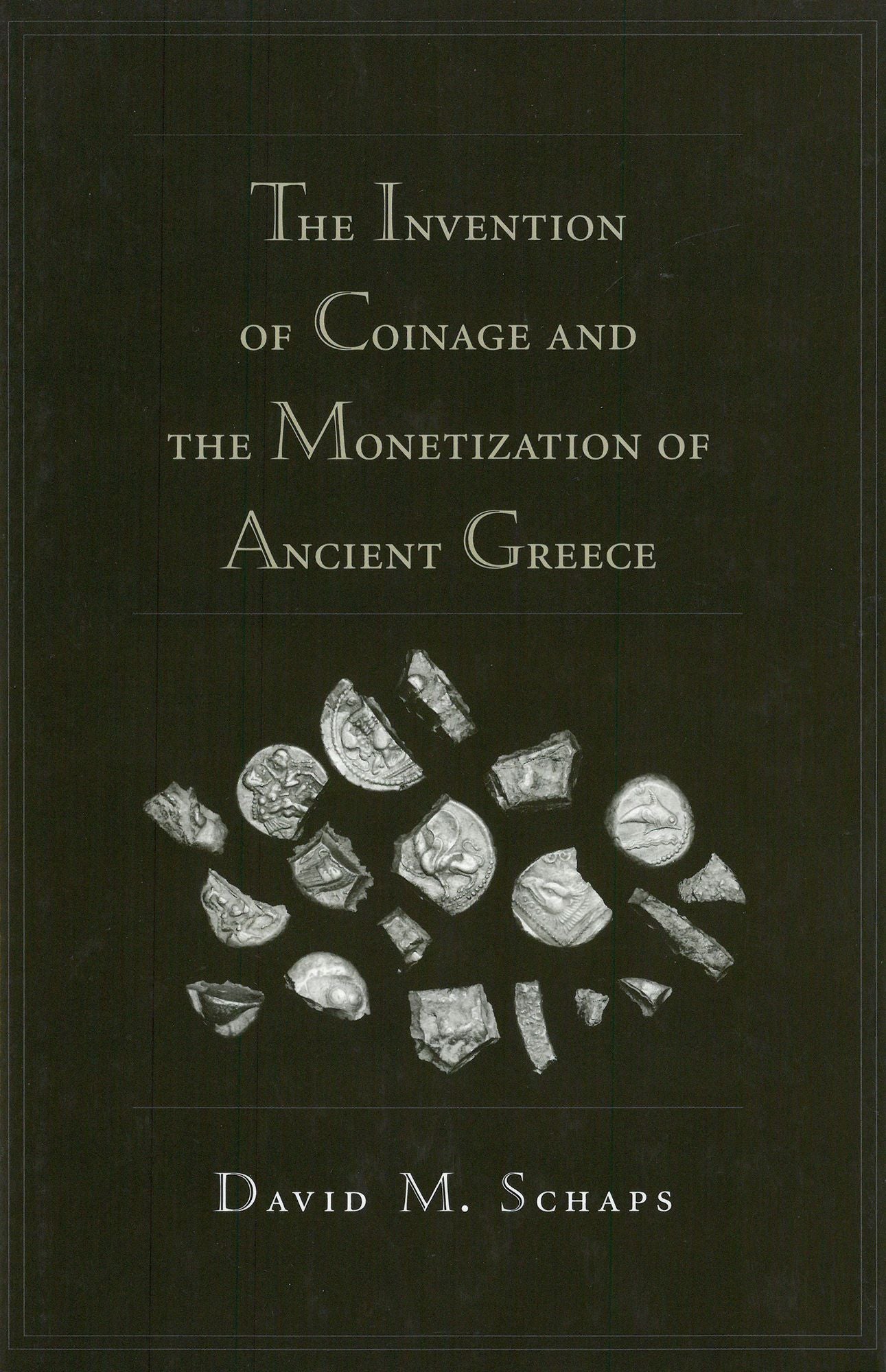 The Invention of Coinage and the Monetization of Ancient Greece