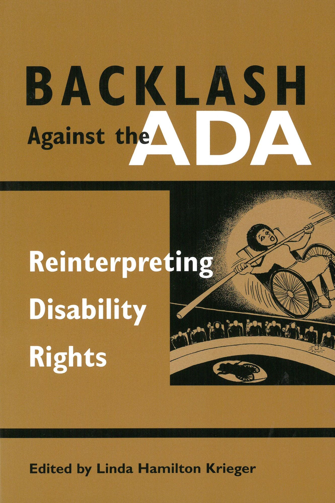 Backlash Against the ADA: Reinterpreting Disability Rights