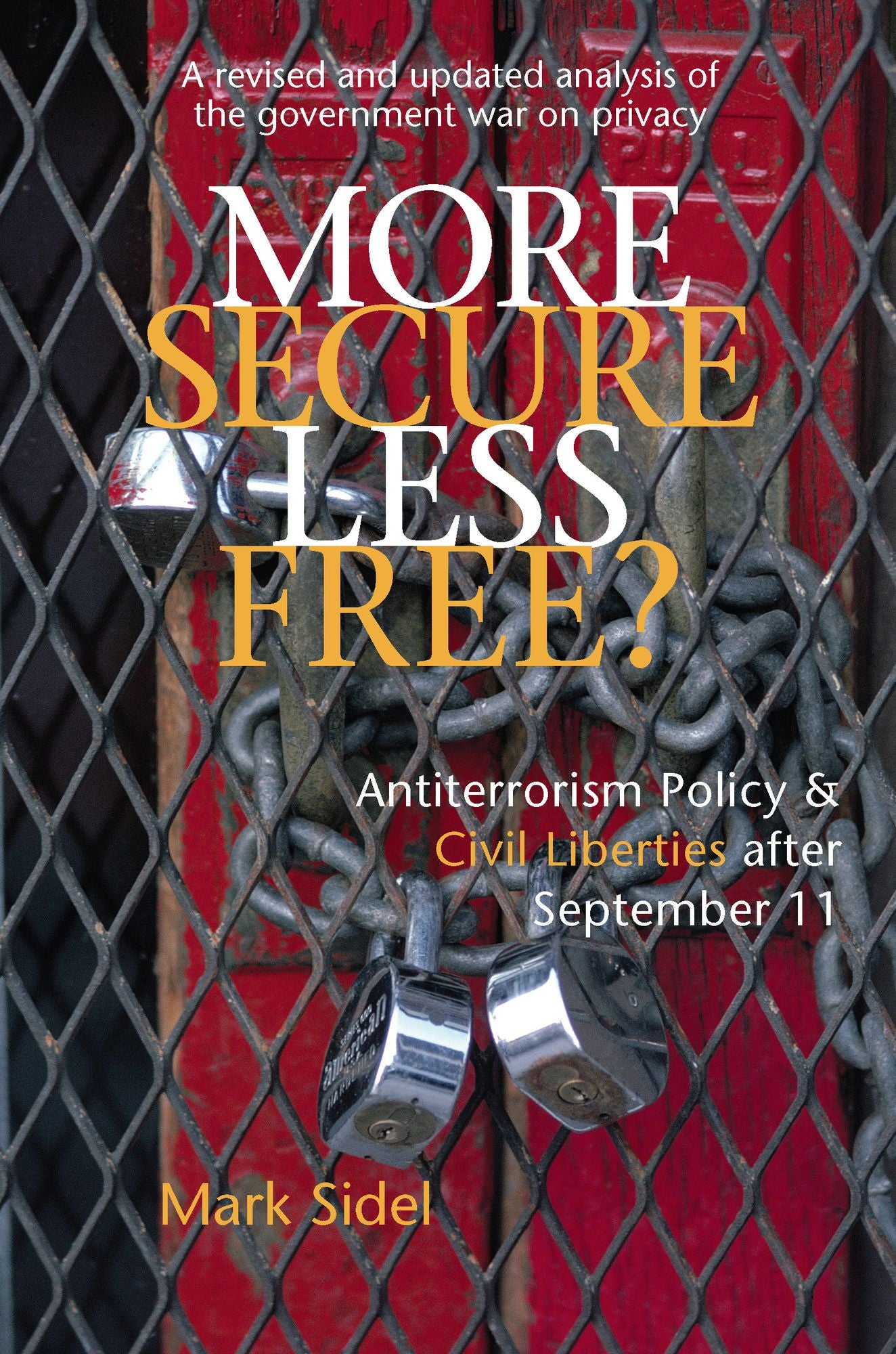 More Secure, Less Free?: Antiterrorism Policy & Civil Liberties after September 11