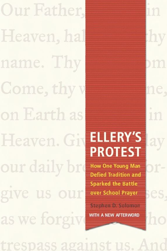 Ellery's Protest: How One Young Man Defied Tradition and Sparked the Battle over School Prayer