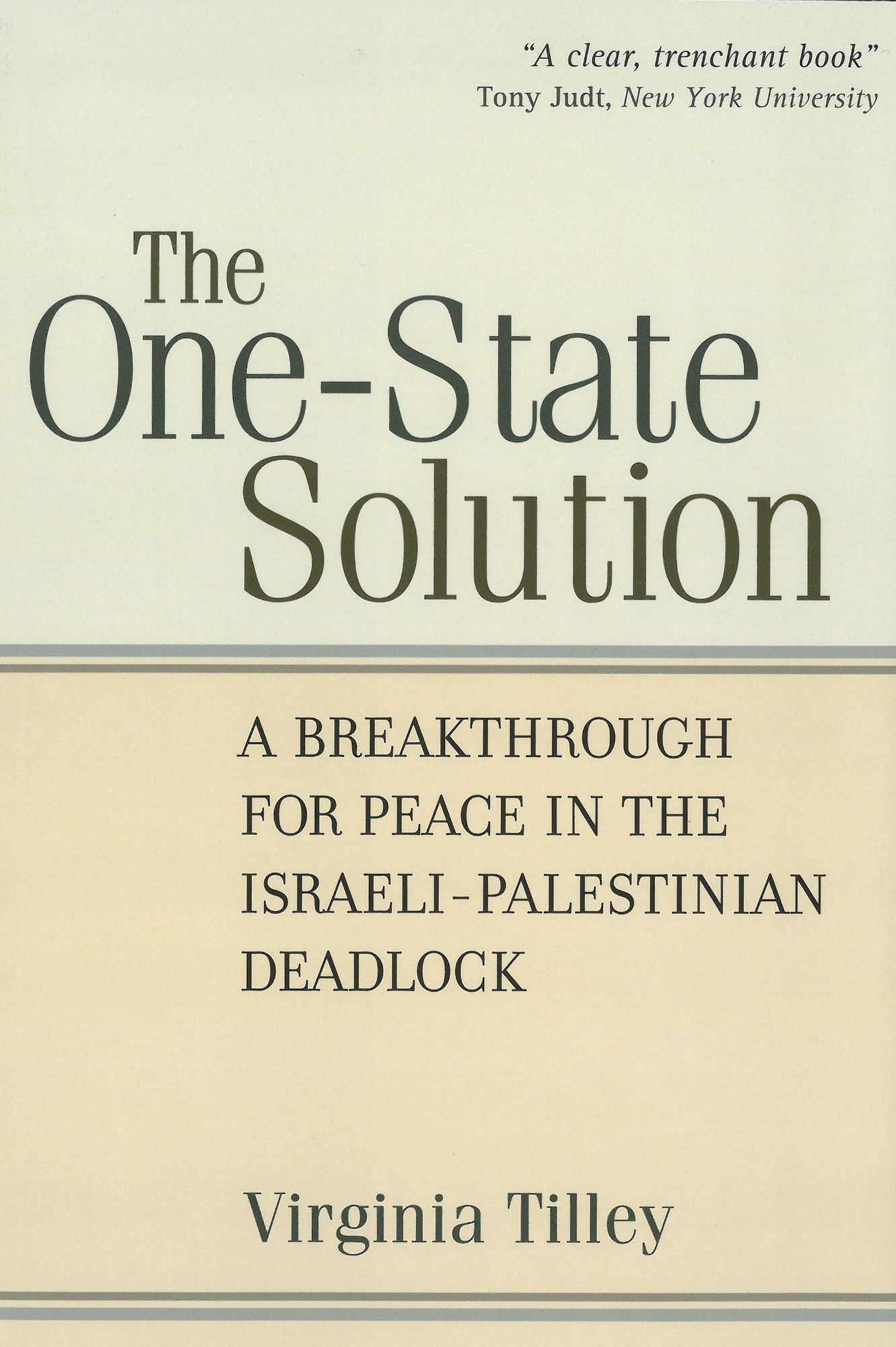 The One-State Solution: A Breakthrough for Peace in the Israeli-Palestinian Deadlock