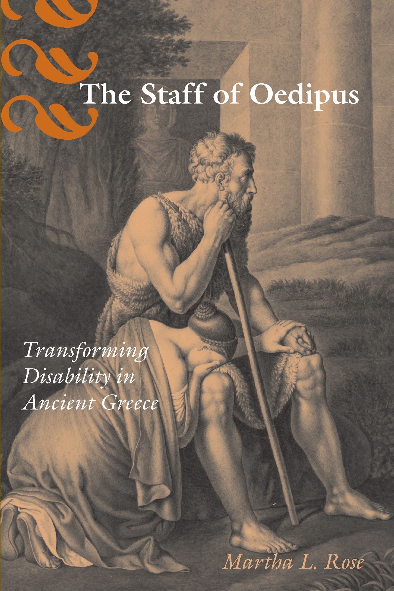 The Staff of Oedipus: Transforming Disability in Ancient Greece