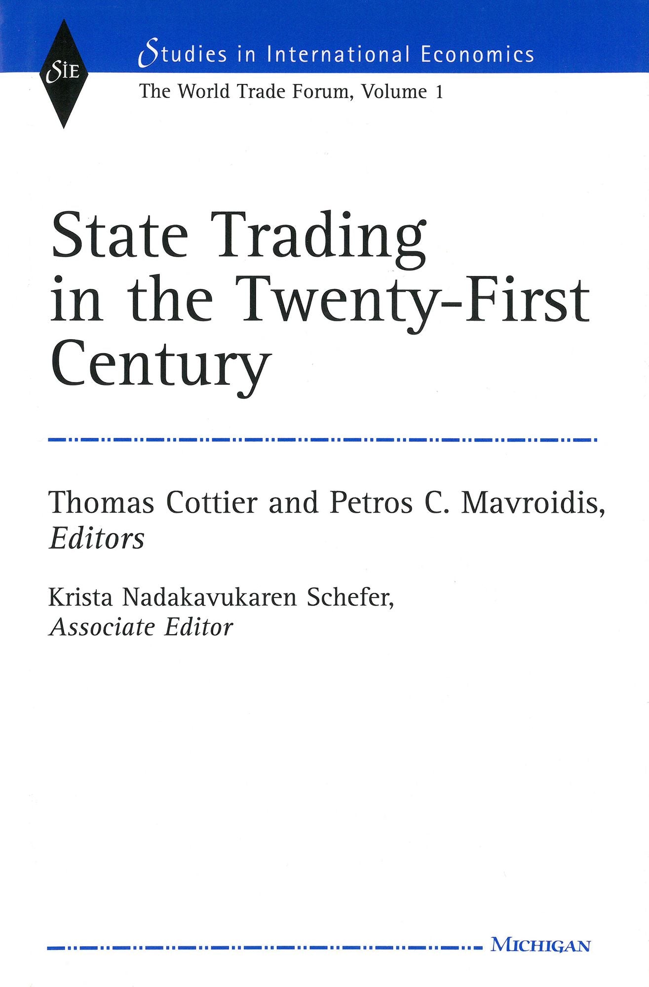 State Trading in the Twenty-First Century: The World Trade Forum, Volume 1
