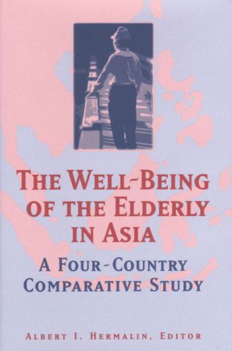 The Well-Being of the Elderly in Asia: A Four-Country Comparative Study