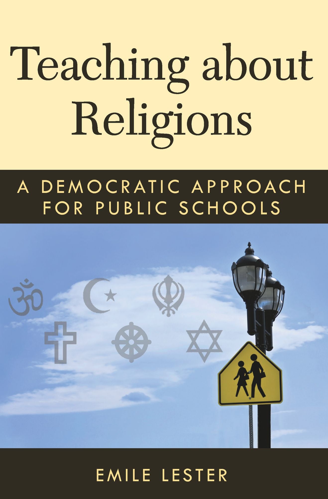 Teaching about Religions: A Democratic Approach for Public Schools