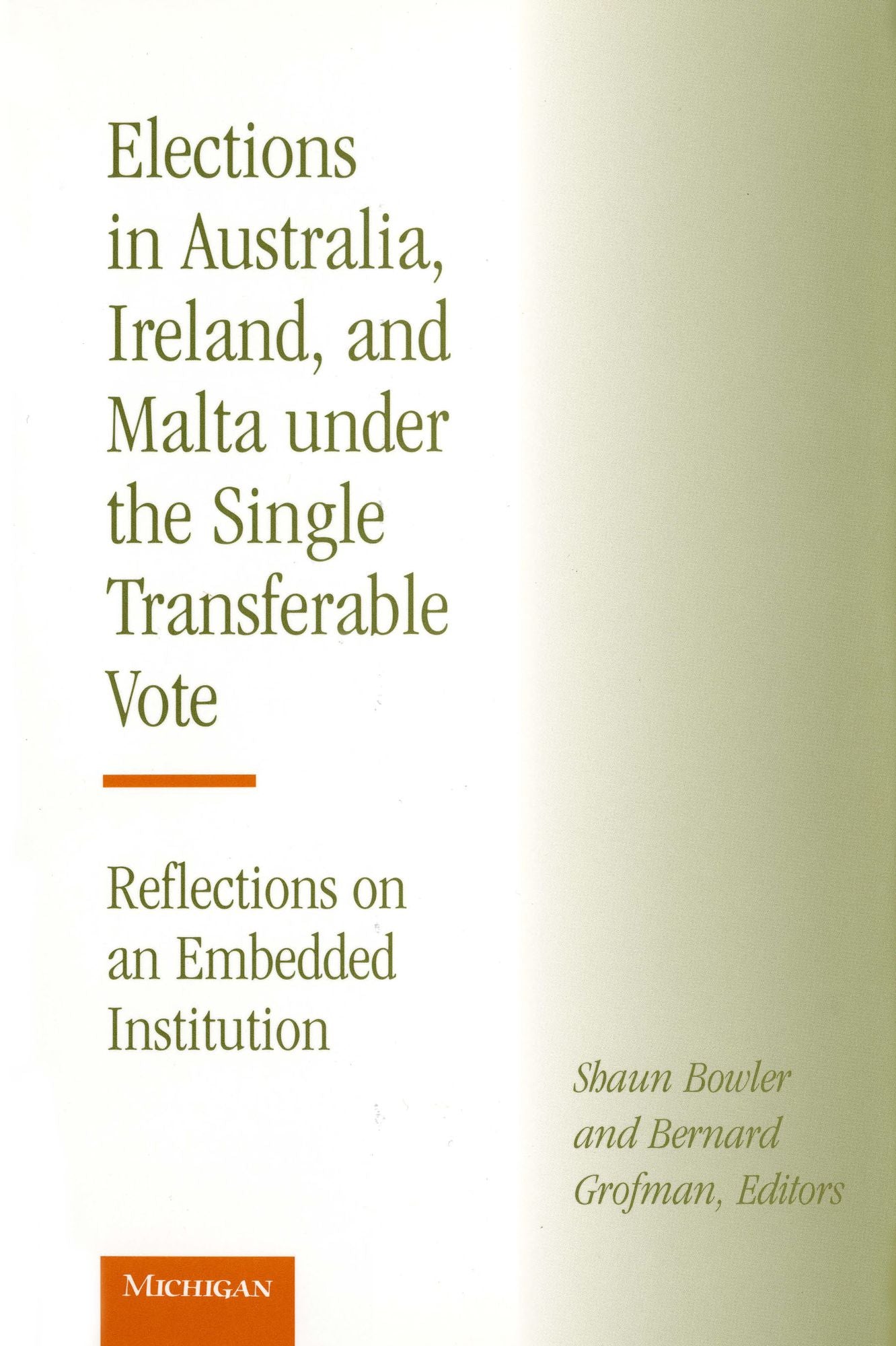 Elections in Australia, Ireland, and Malta under the Single Transferable Vote: Reflections on an Embedded Institution