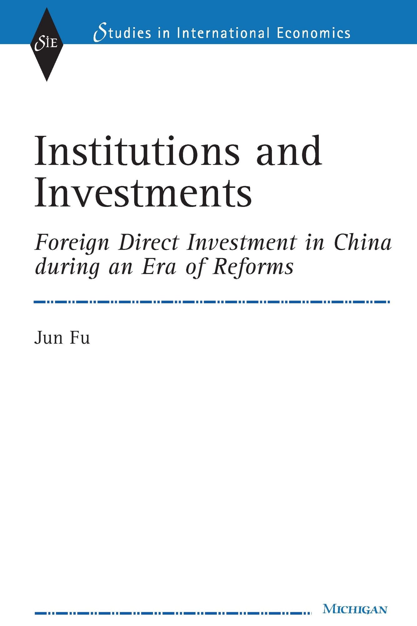 Institutions and Investments: Foreign Direct Investment in China during an Era of Reforms