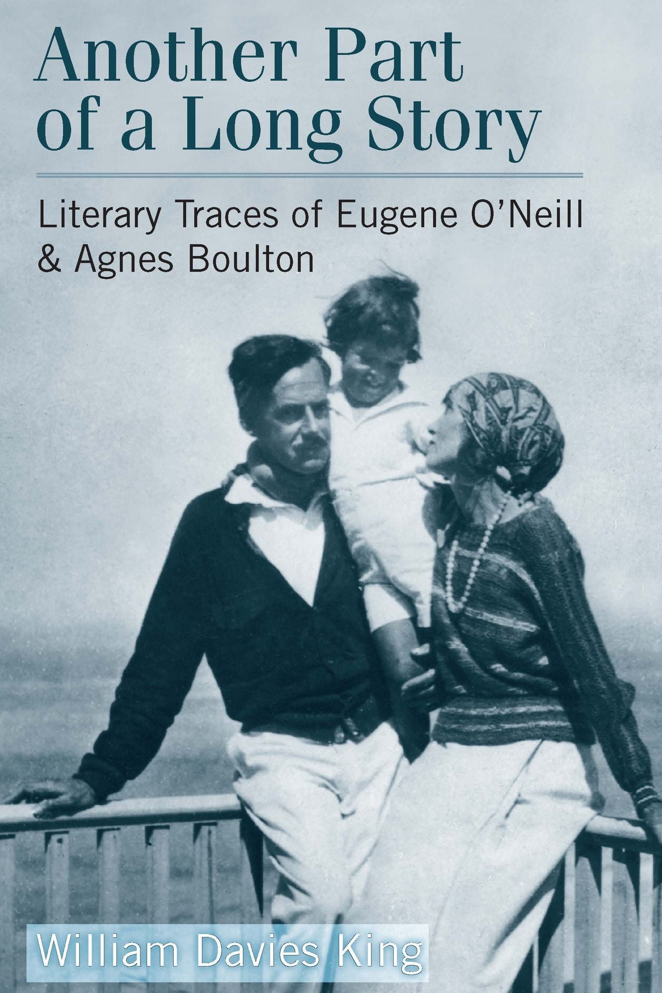 Another Part of a Long Story: Literary Traces of Eugene O'Neill and Agnes Boulton