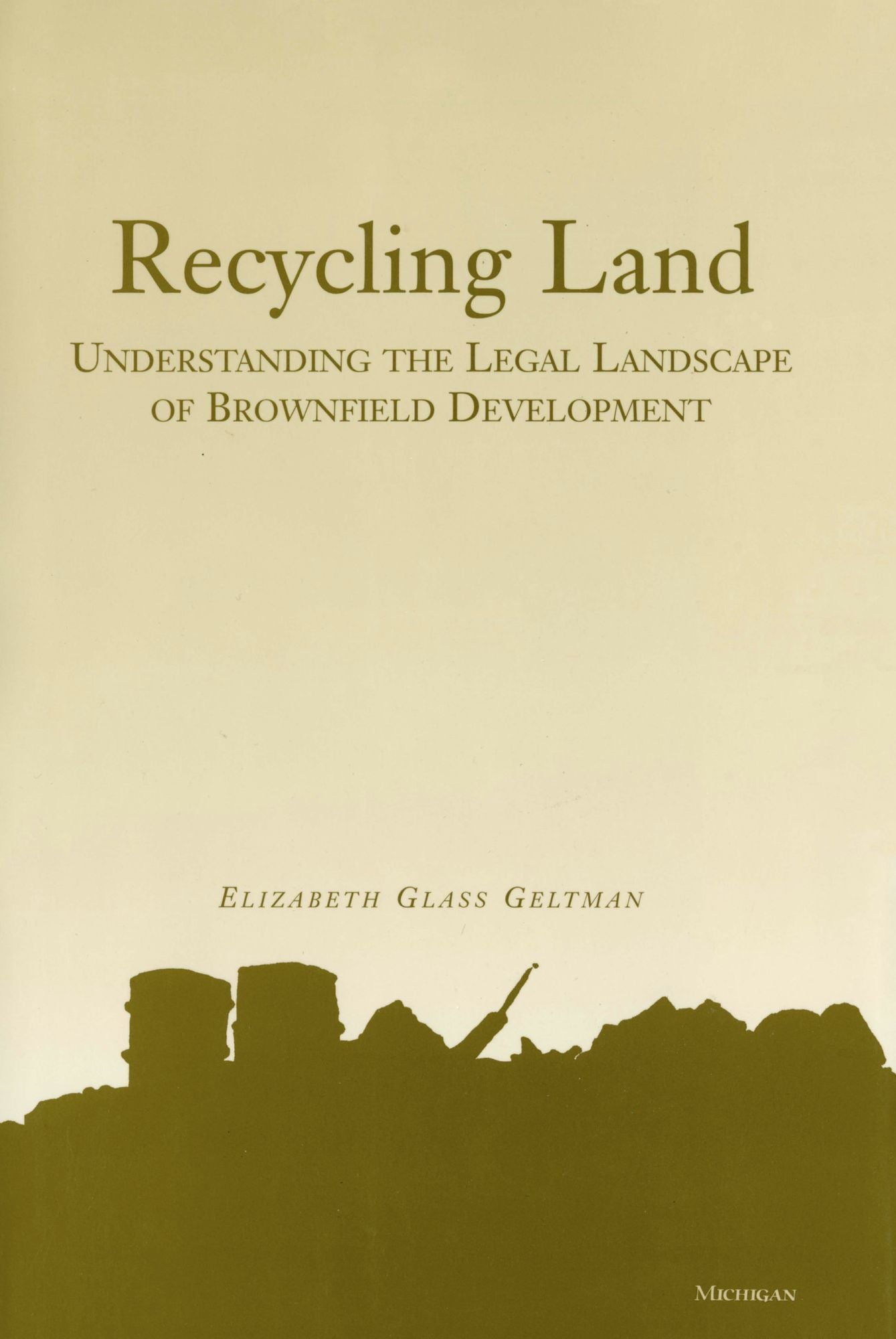Recycling Land: Understanding the Legal Landscape of Brownfield Development