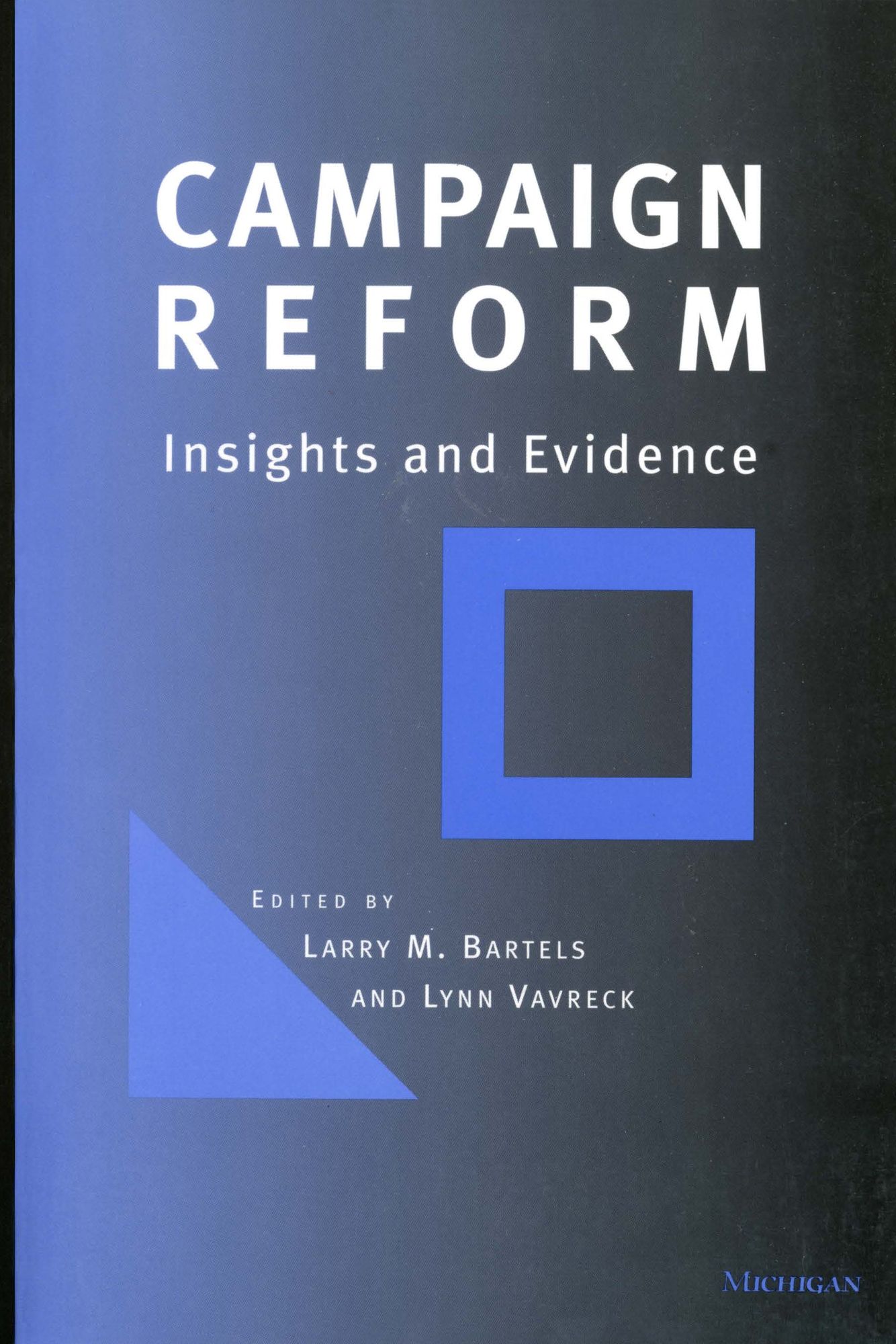 Campaign Reform: Insights and Evidence