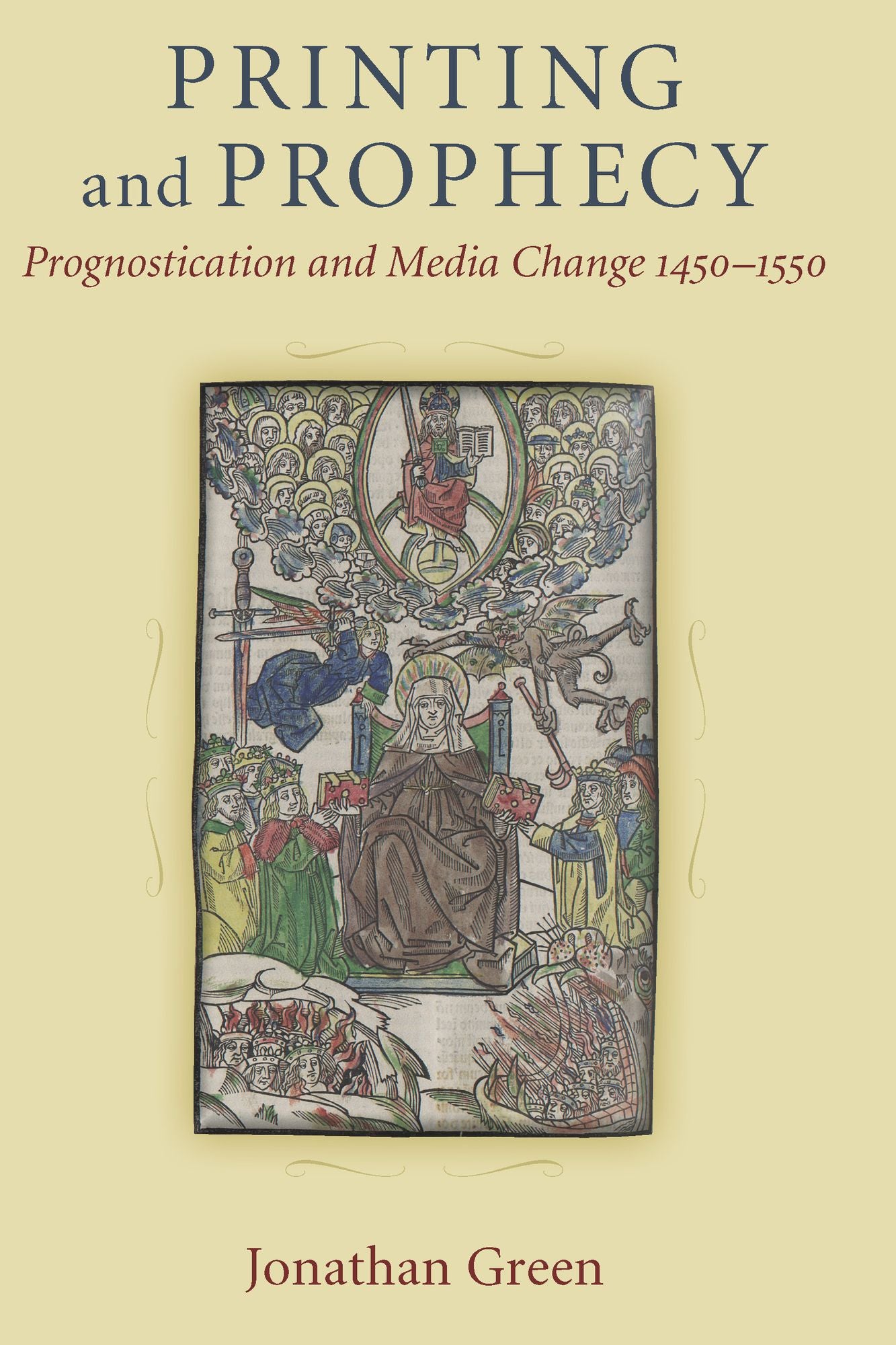 Printing and Prophecy: Prognostication and Media Change 1450-1550