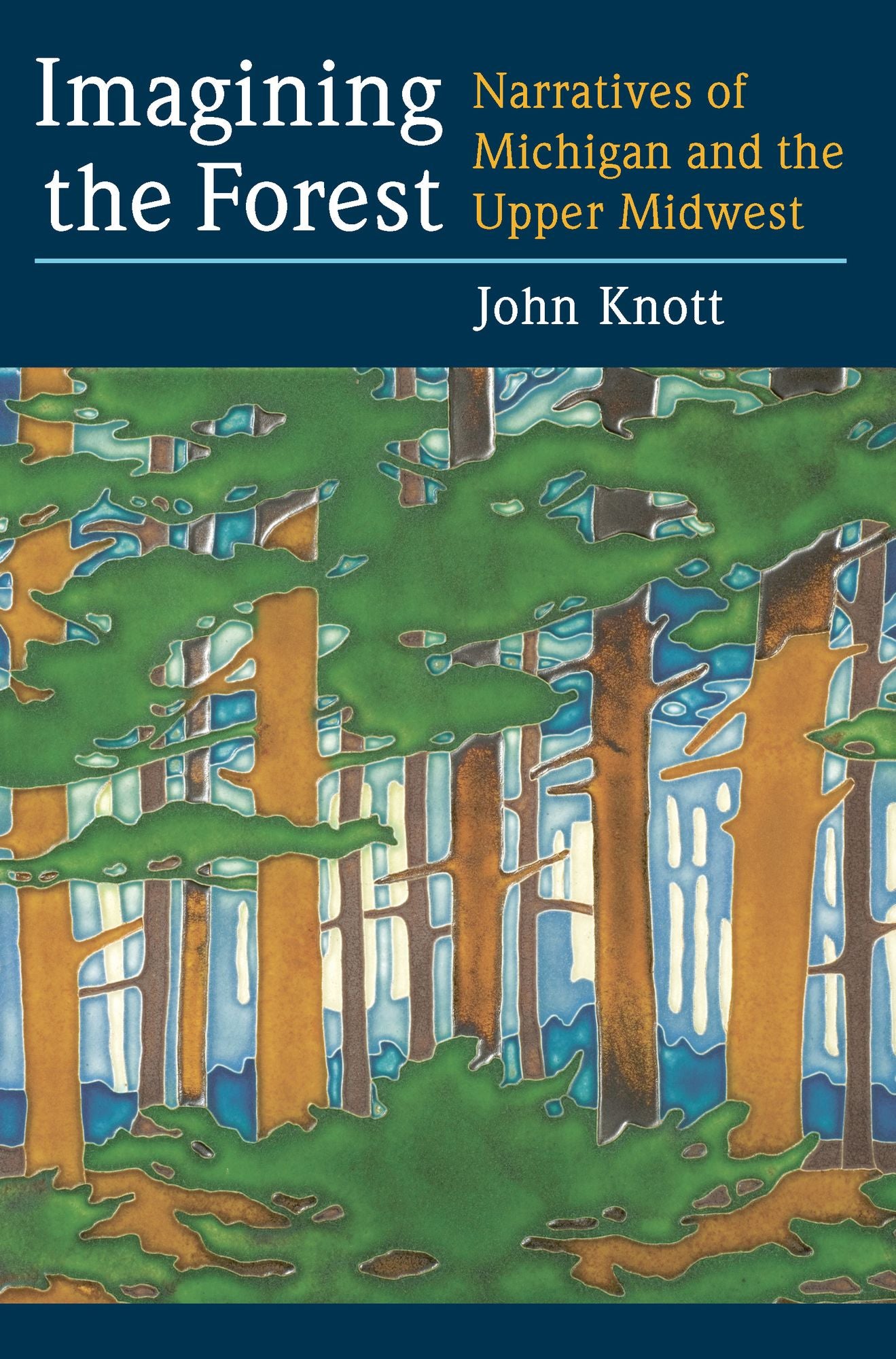 Imagining the Forest: Narratives of Michigan and the Upper Midwest