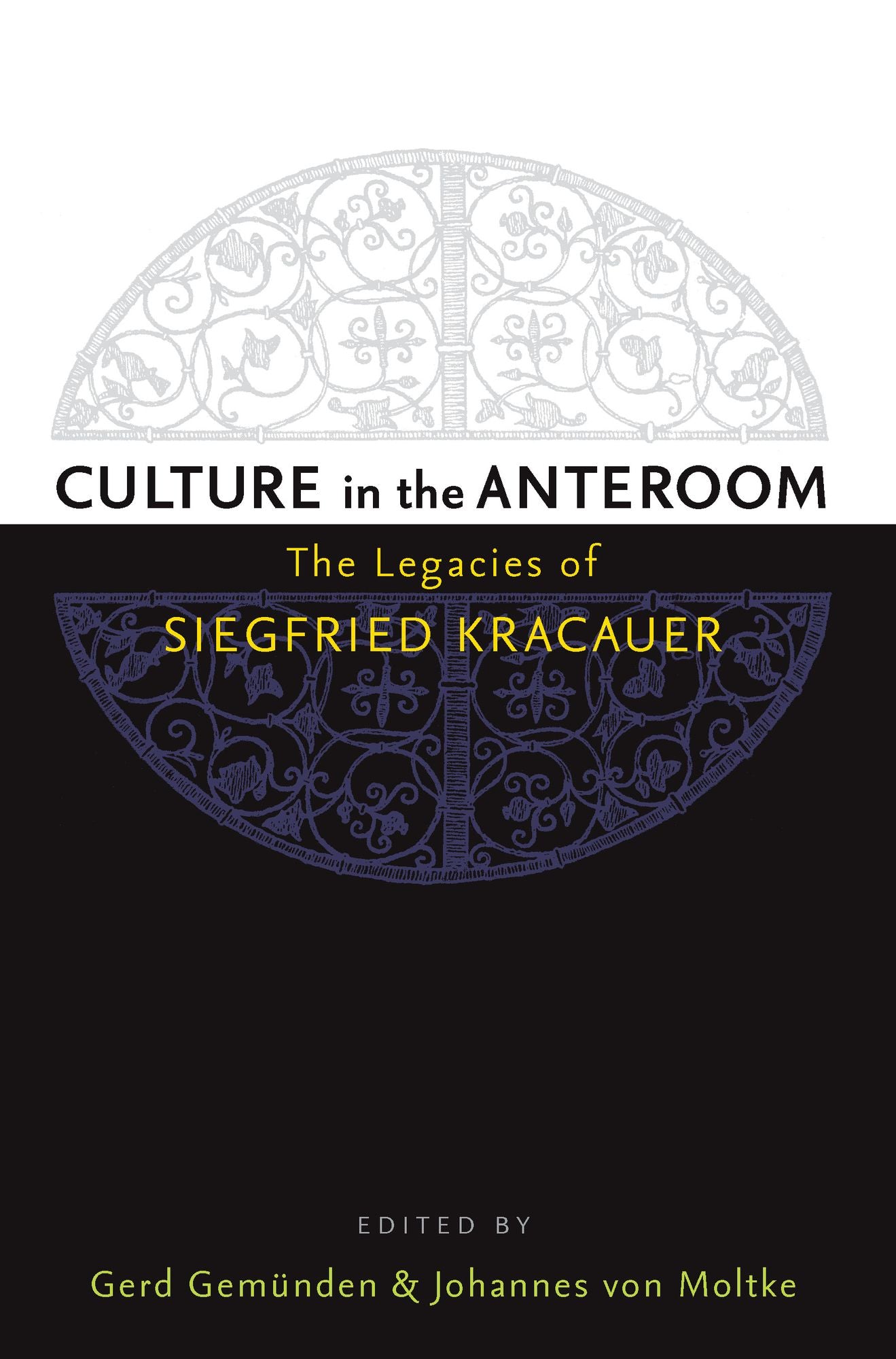 Culture in the Anteroom: The Legacies of Siegfried Kracauer