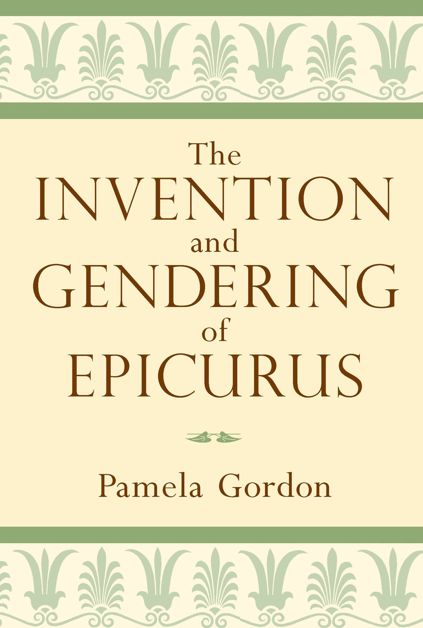The Invention and Gendering of Epicurus