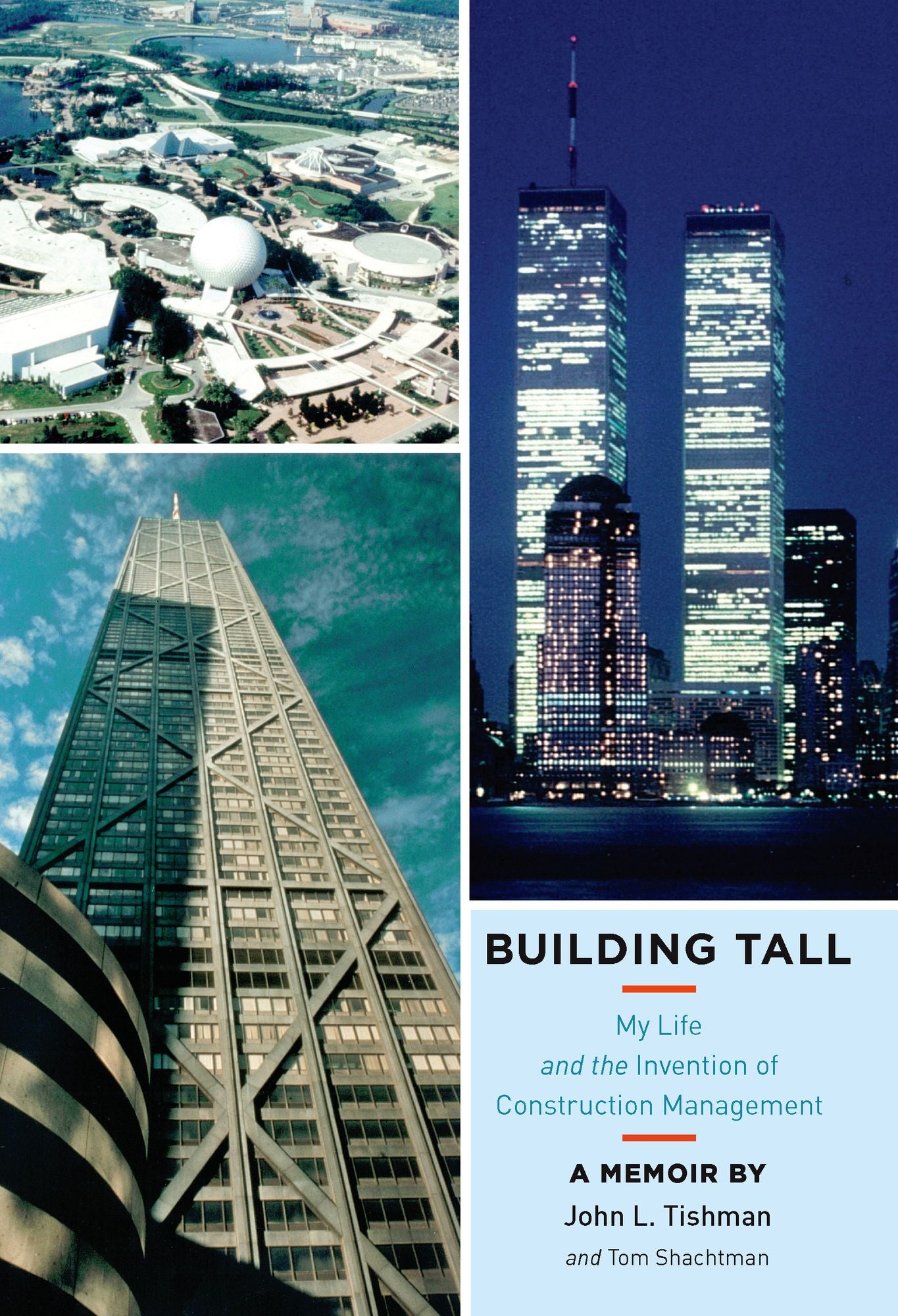 Building Tall: My Life and the Invention of Construction Management