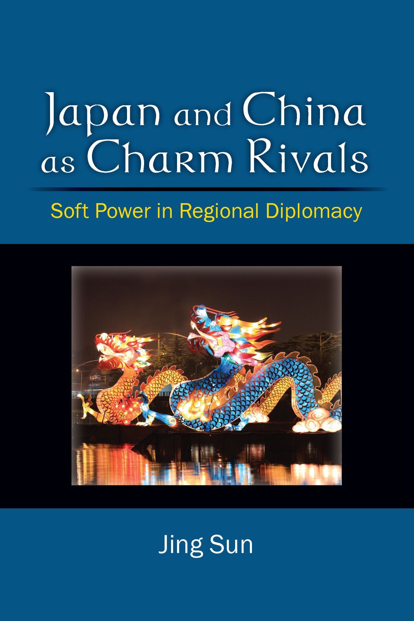 Japan and China as Charm Rivals: Soft Power in Regional Diplomacy
