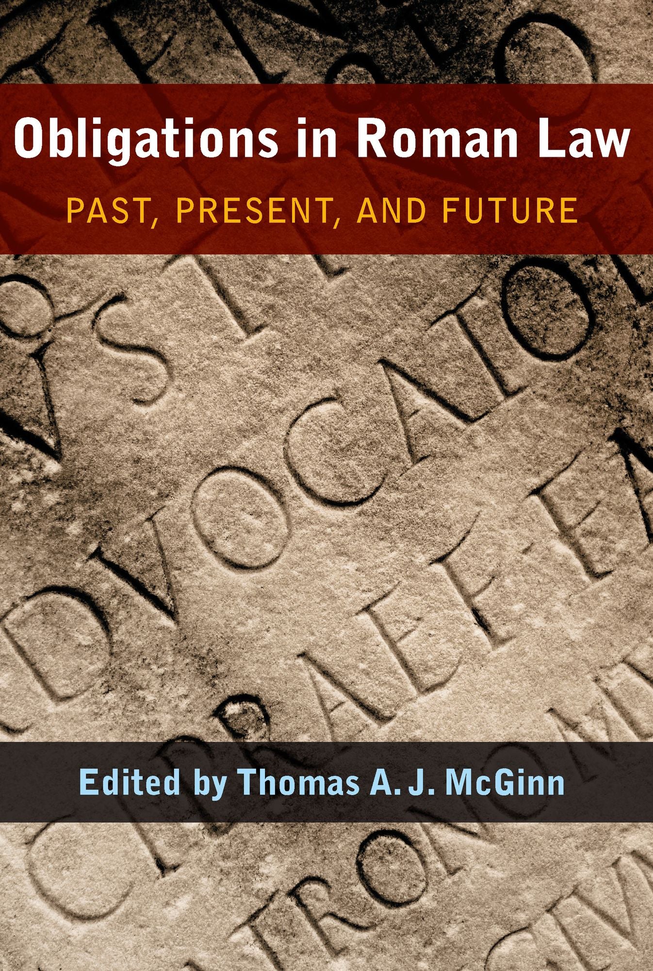 Obligations in Roman Law: Past, Present, and Future