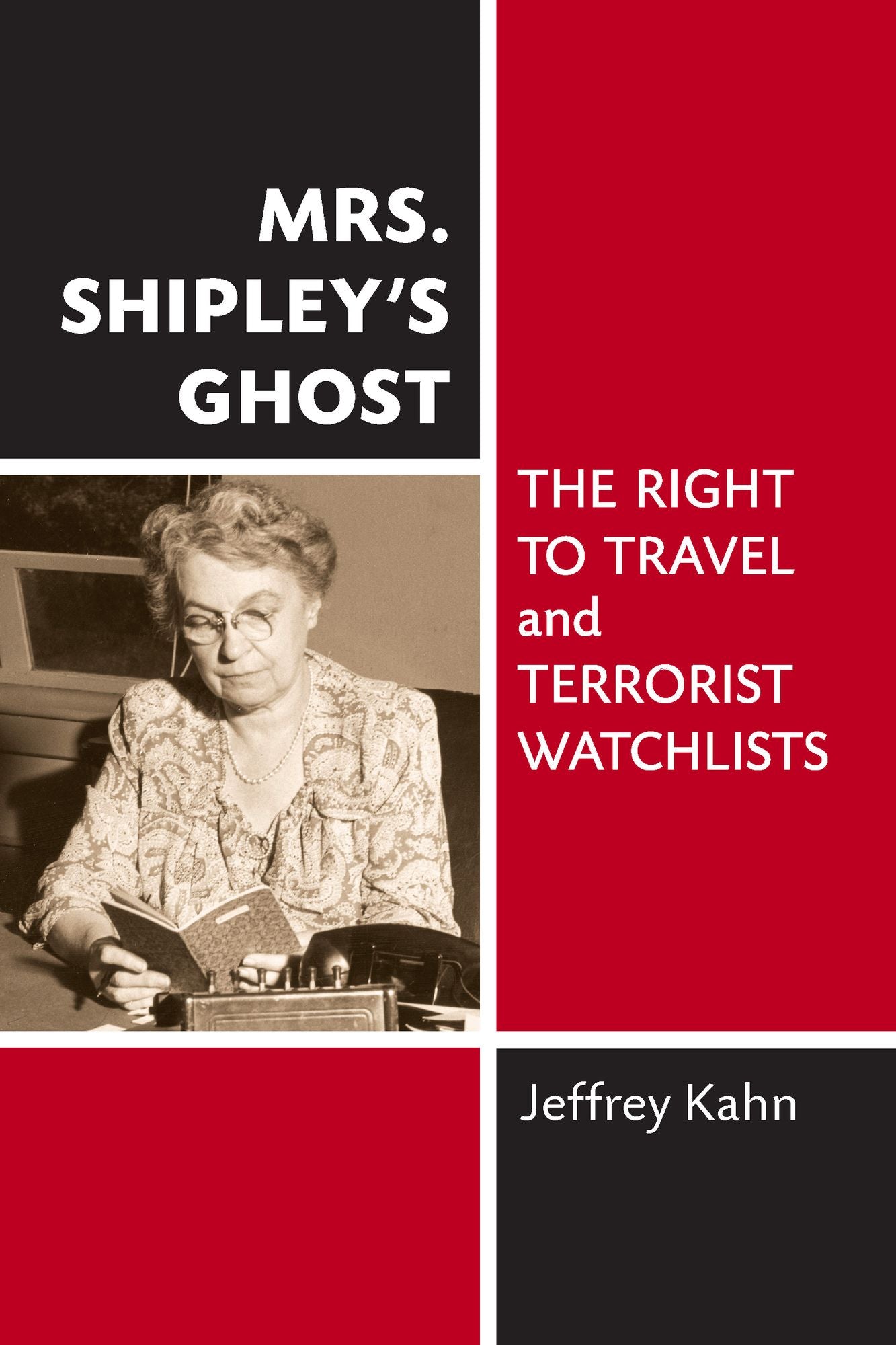 Mrs. Shipley's Ghost: The Right to Travel and Terrorist Watchlists