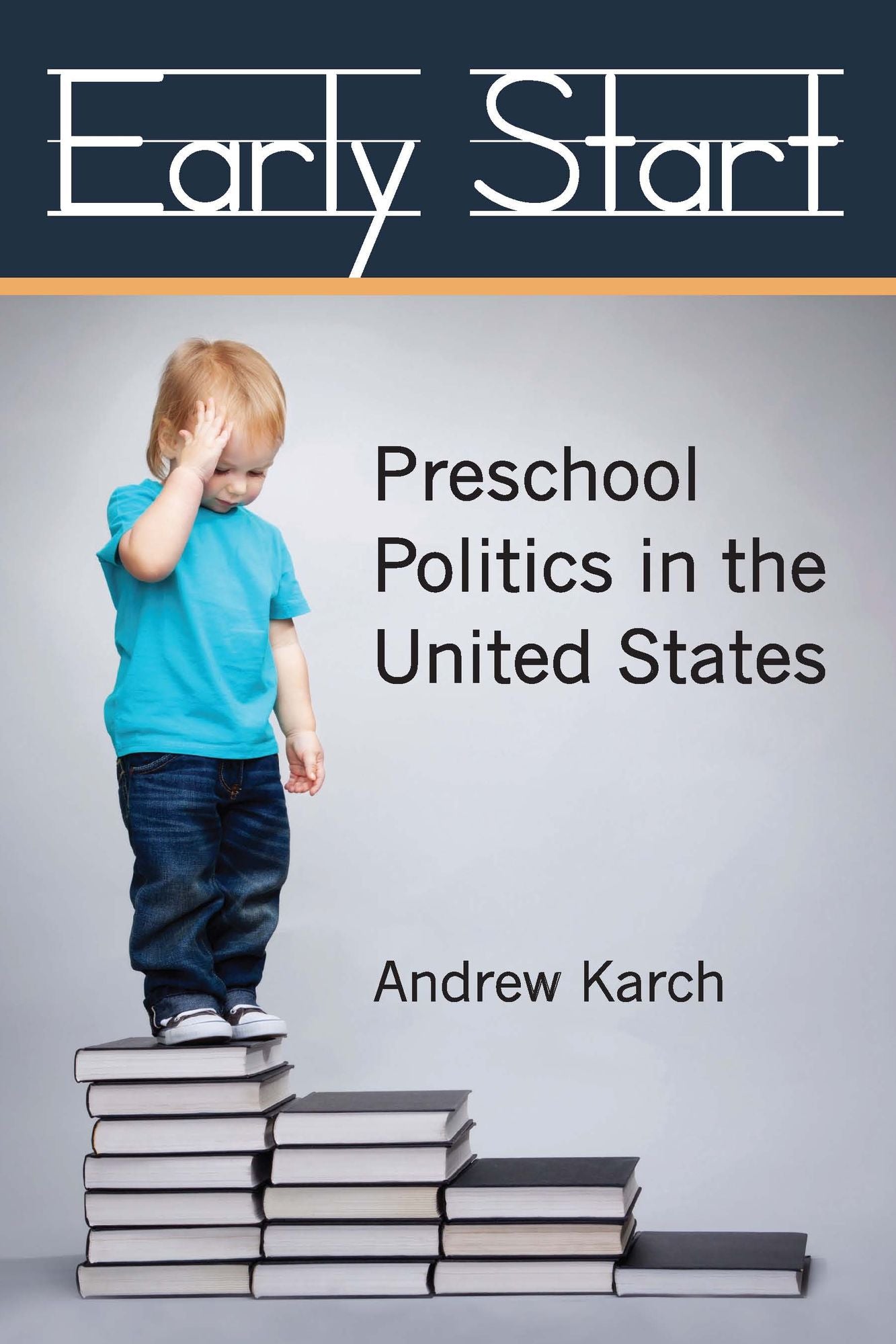 Early Start: Preschool Politics in the United States