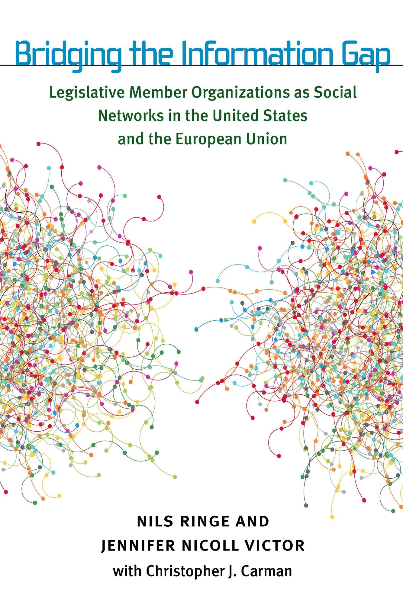 Bridging the Information Gap: Legislative Member Organizations as Social Networks in the United States and the European Union