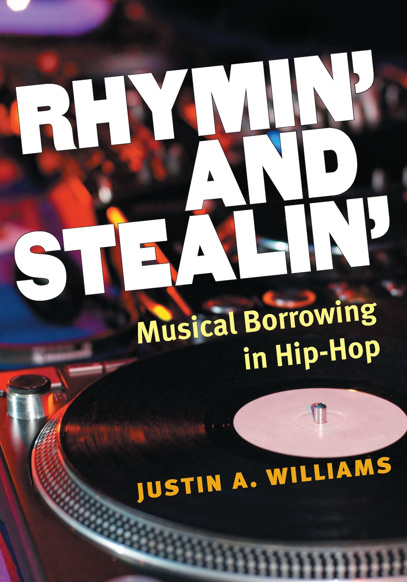 Rhymin' and Stealin': Musical Borrowing in Hip-Hop