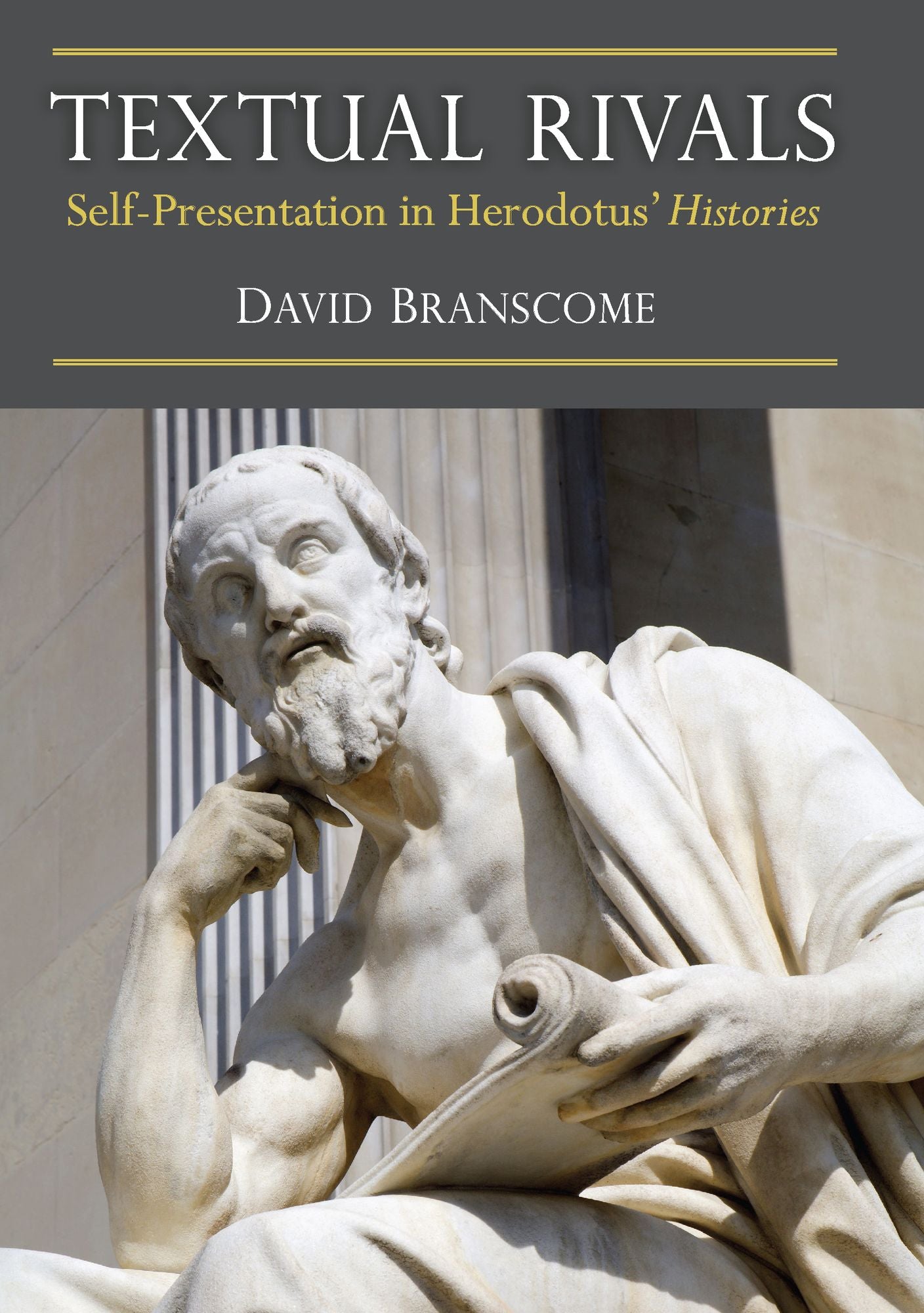 Textual Rivals: Self-Presentation in Herodotus' Histories