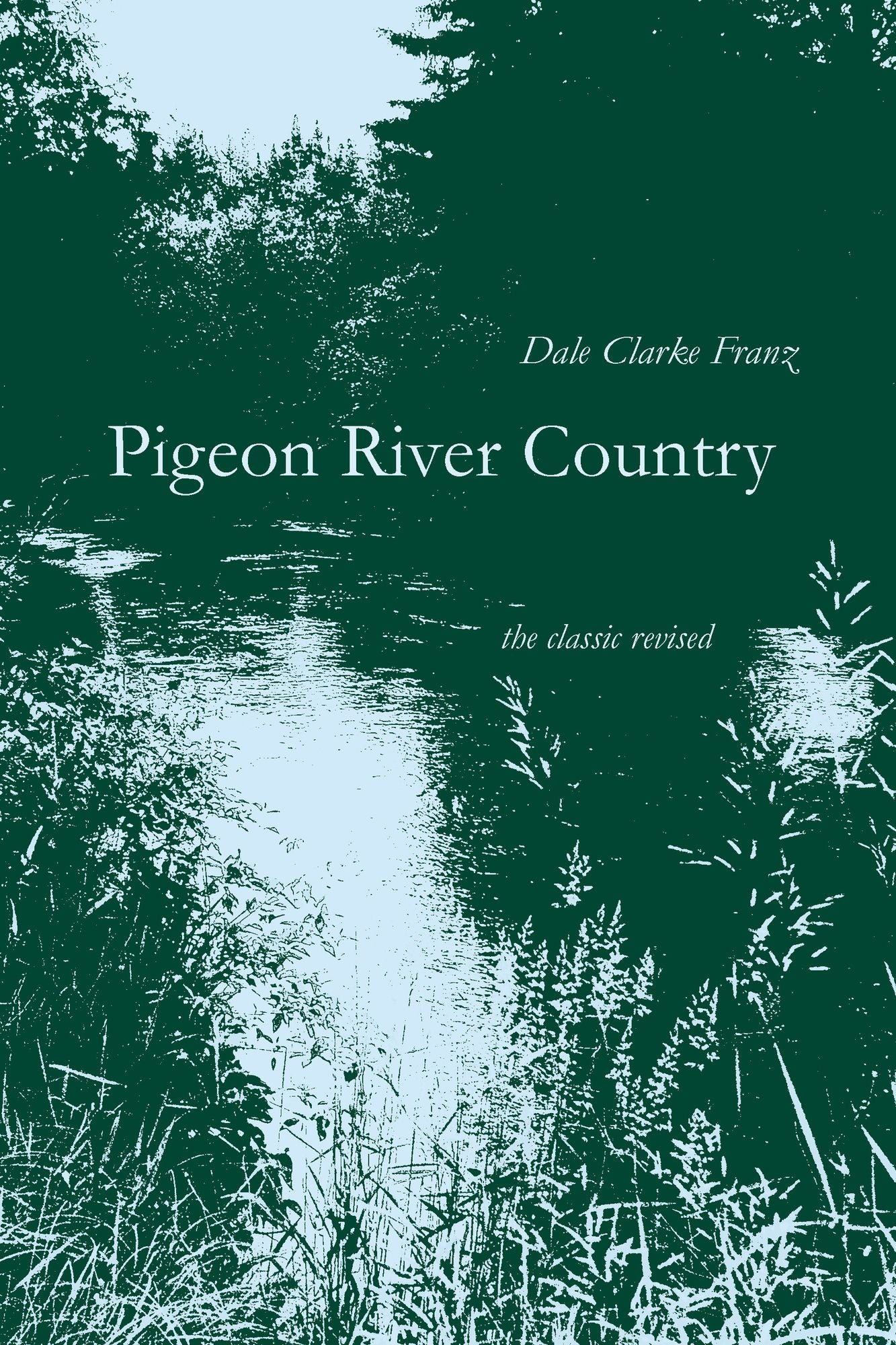 Pigeon River Country: A Michigan Forest
