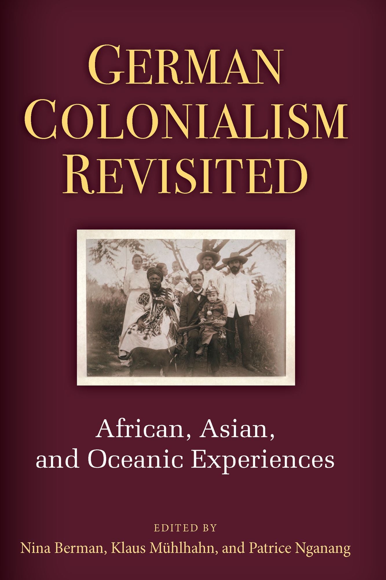 German Colonialism Revisited: African, Asian, and Oceanic Experiences