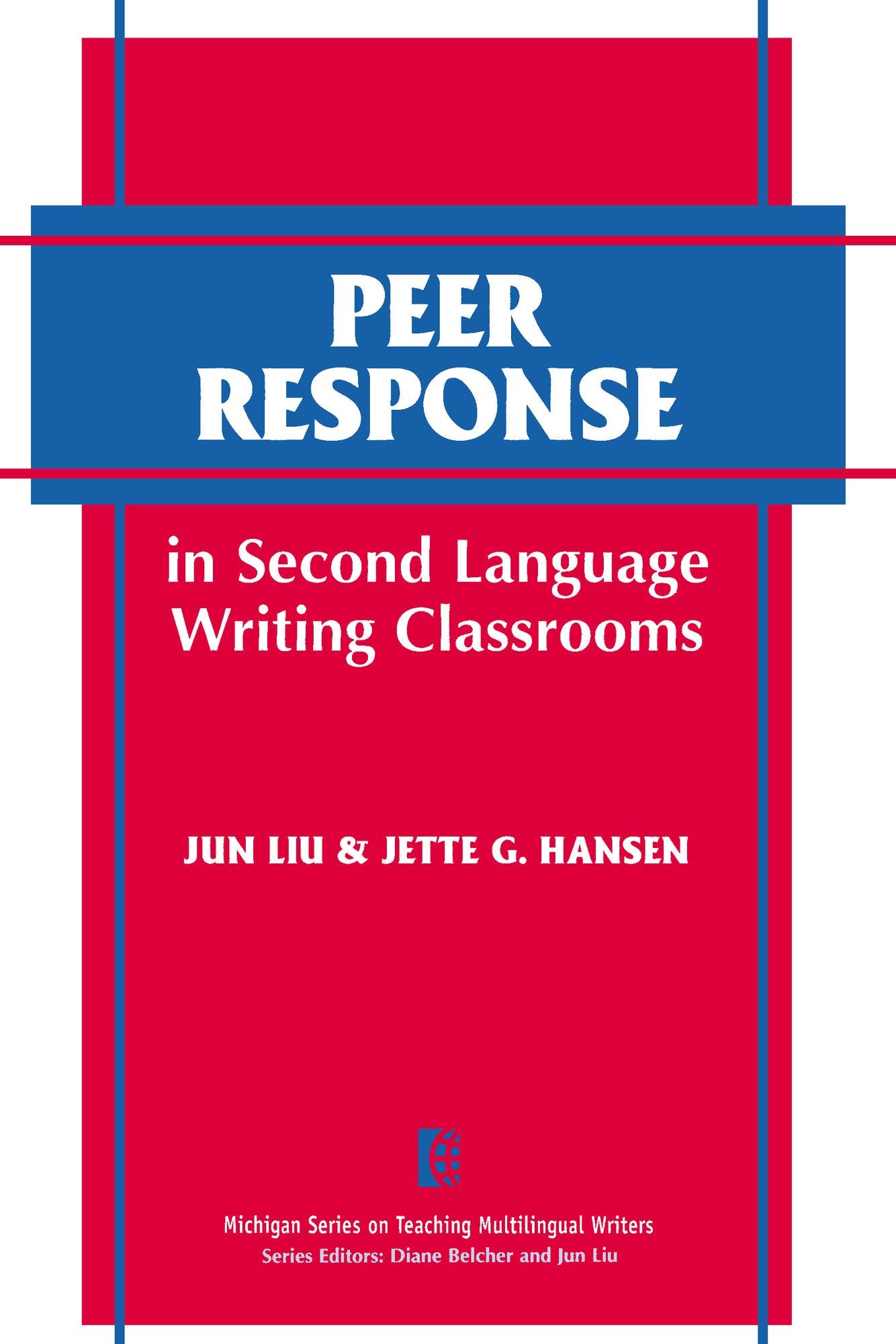 Peer Response in Second Language Writing Classrooms