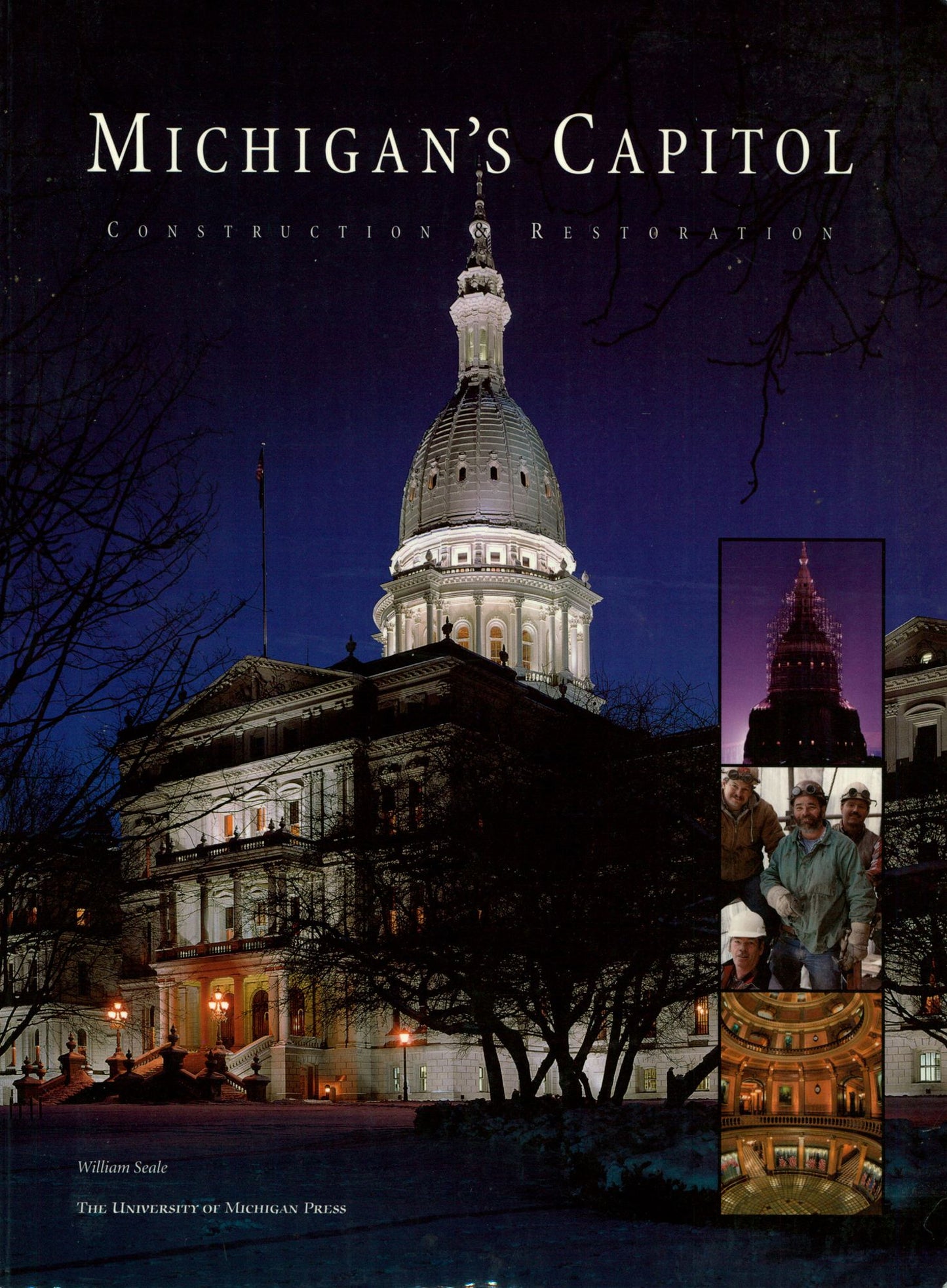 Michigan's Capitol: Construction and Restoration