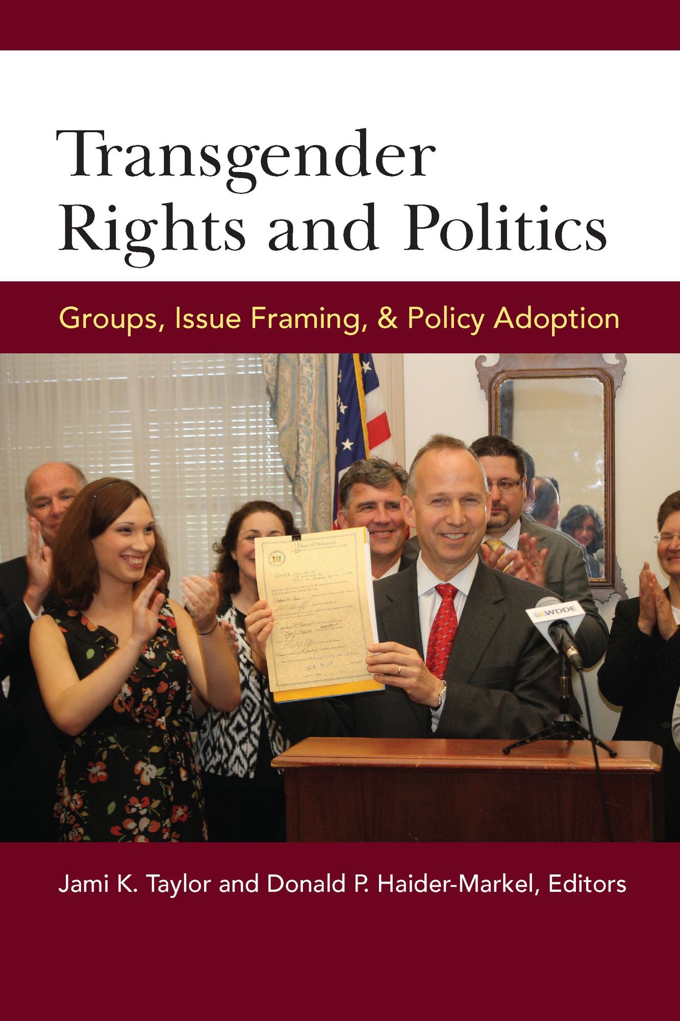 Transgender Rights and Politics: Groups, Issue Framing, and Policy Adoption