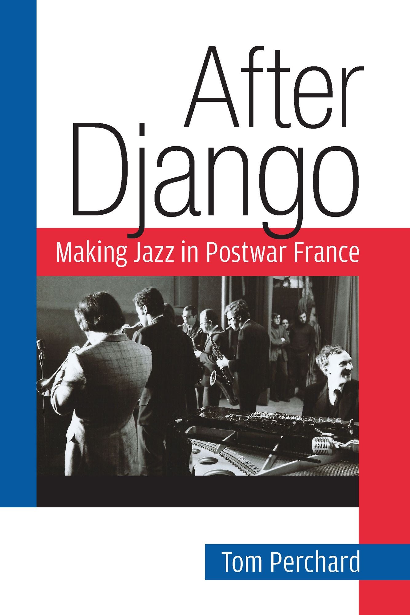 After Django: Making Jazz in Postwar France