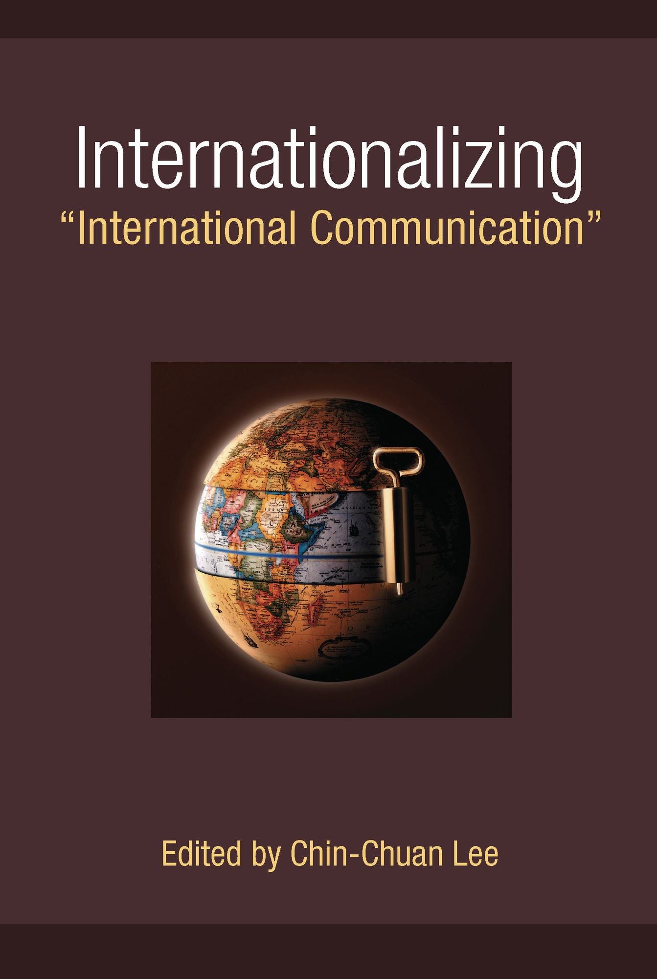 Internationalizing "International Communication"