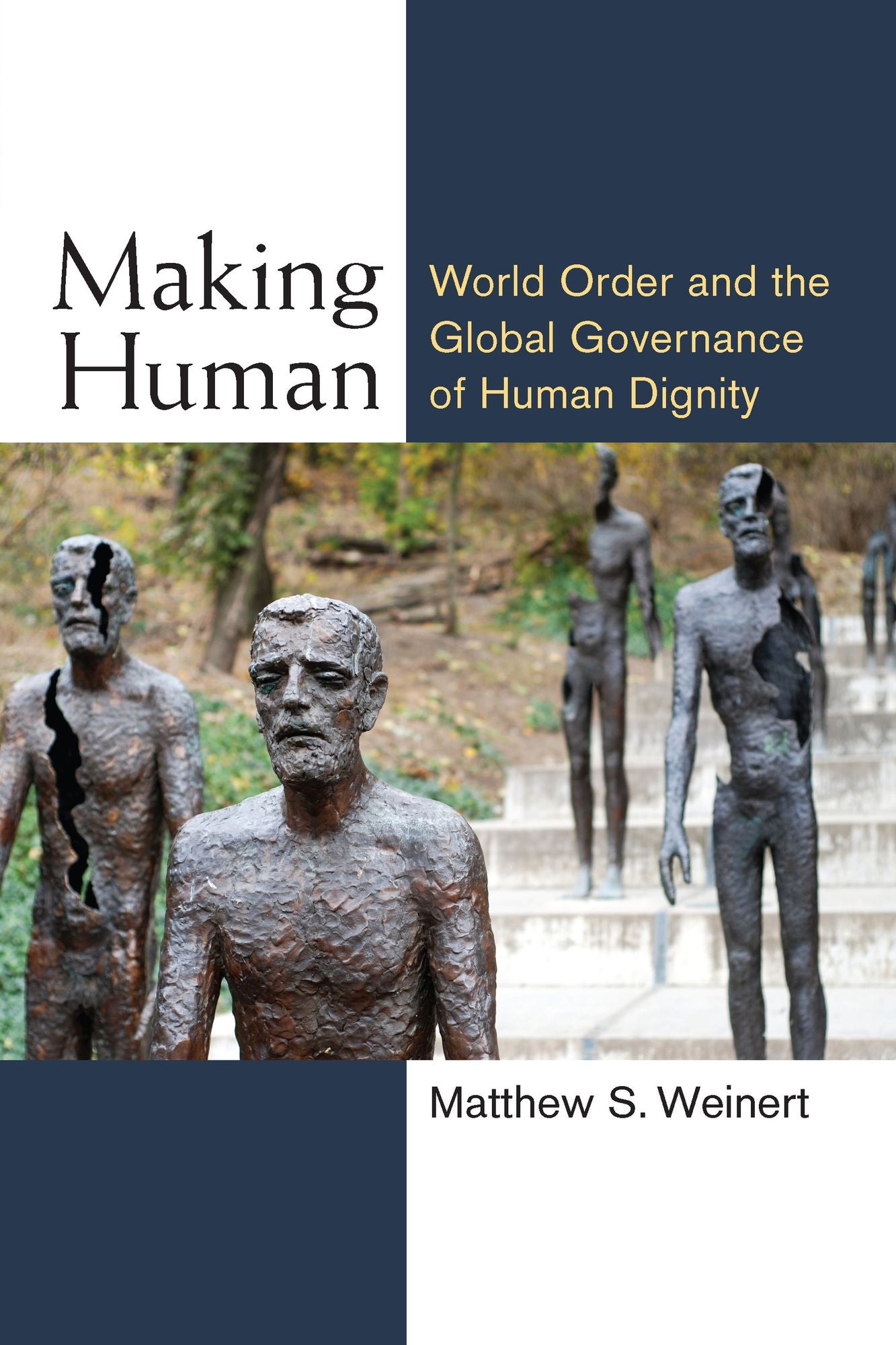 Making Human: World Order and the Global Governance of Human Dignity