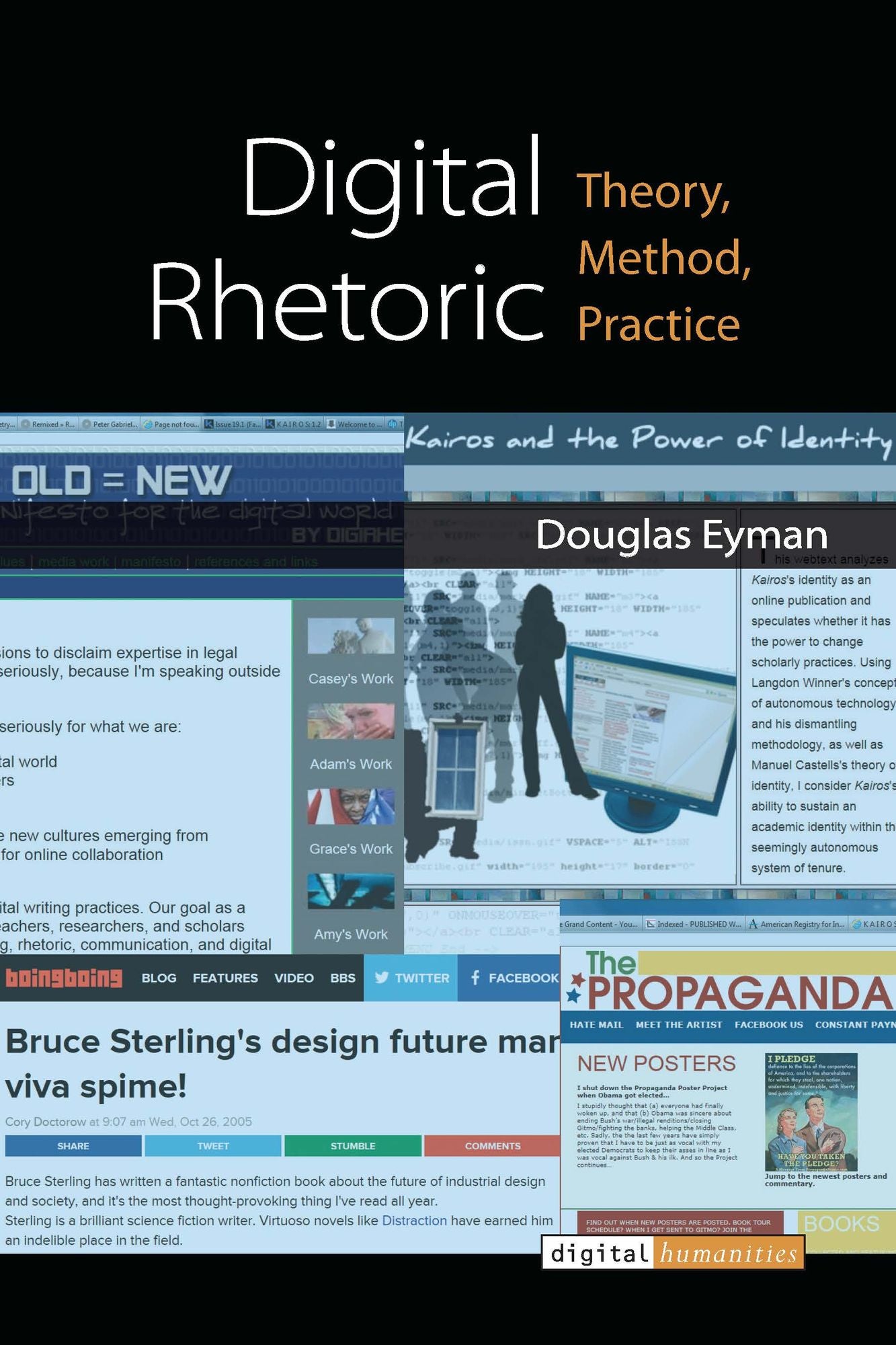 Digital Rhetoric: Theory, Method, Practice