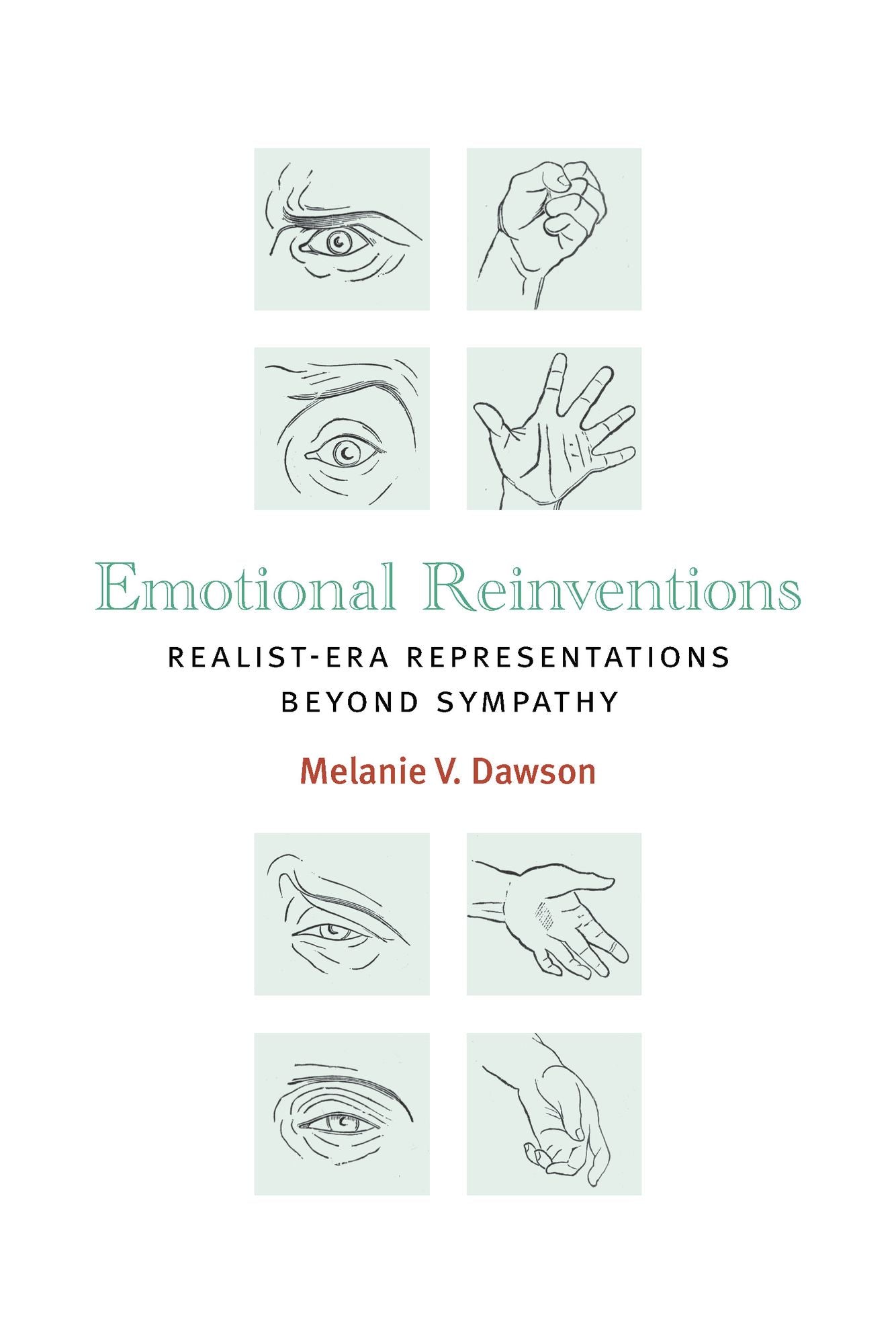 Emotional Reinventions: Realist-Era Representations Beyond Sympathy