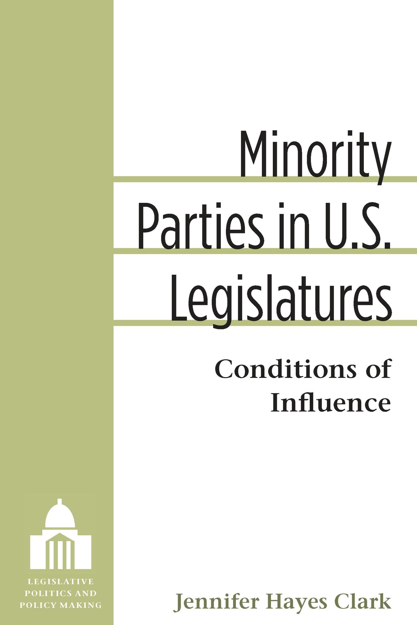 Minority Parties in U.S. Legislatures: Conditions of Influence