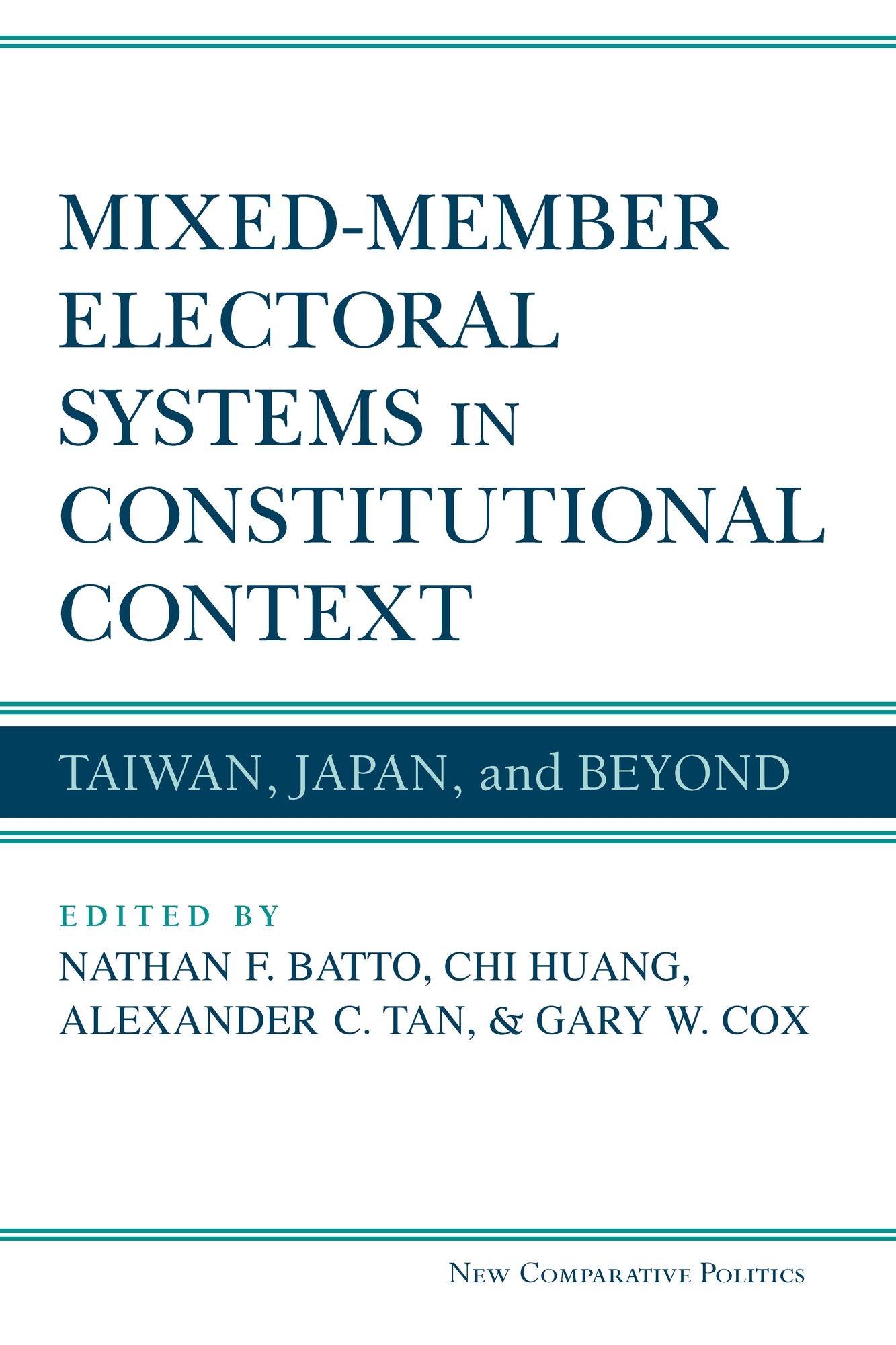 Mixed-Member Electoral Systems in Constitutional Context: Taiwan, Japan, and Beyond