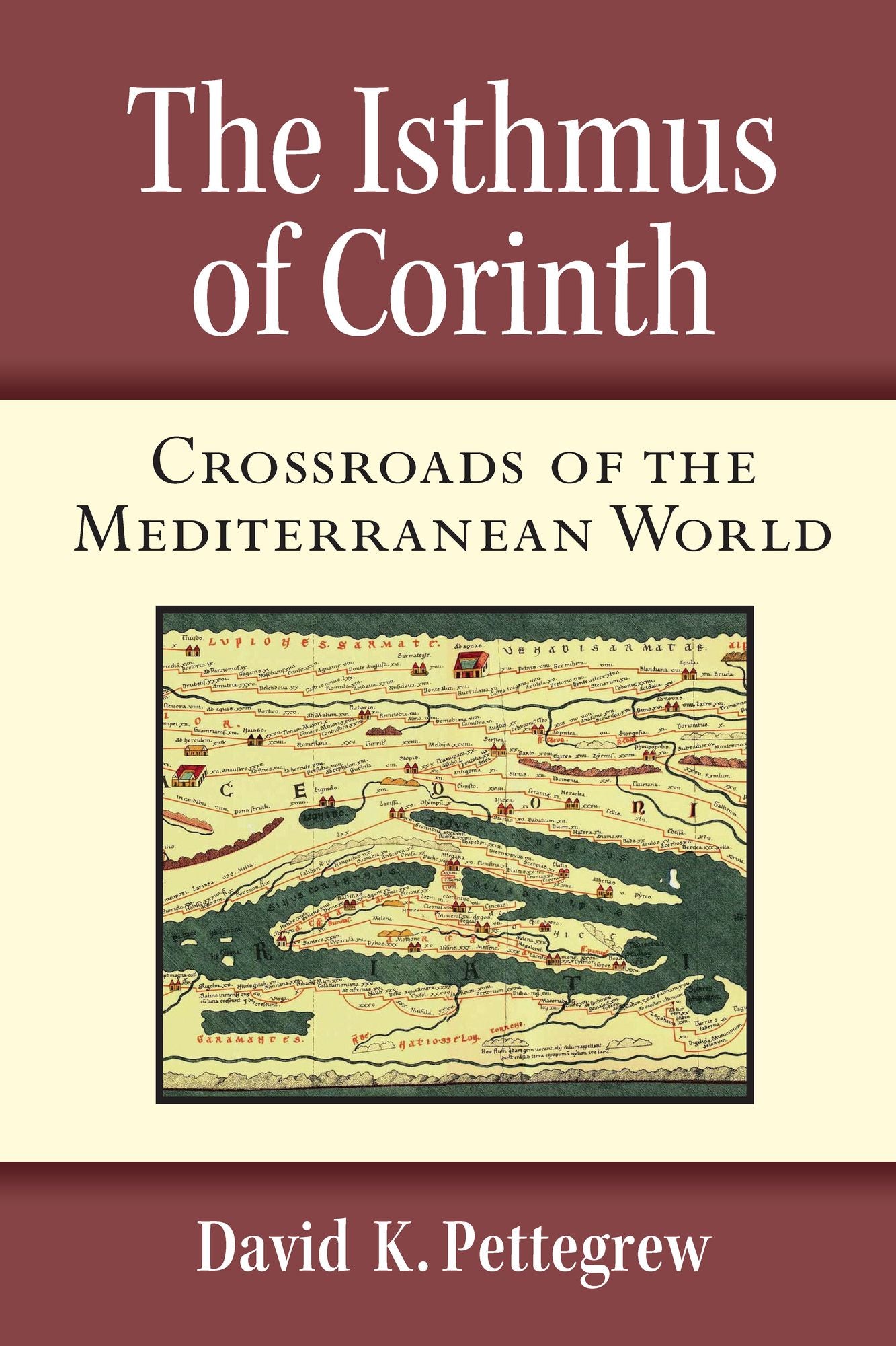 The Isthmus of Corinth: Crossroads of the Mediterranean World