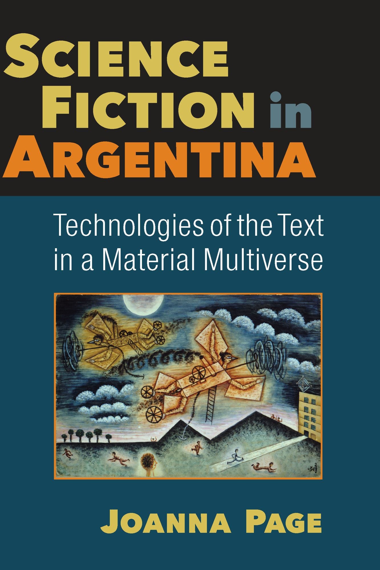 Science Fiction in Argentina: Technologies of the Text in a Material Multiverse