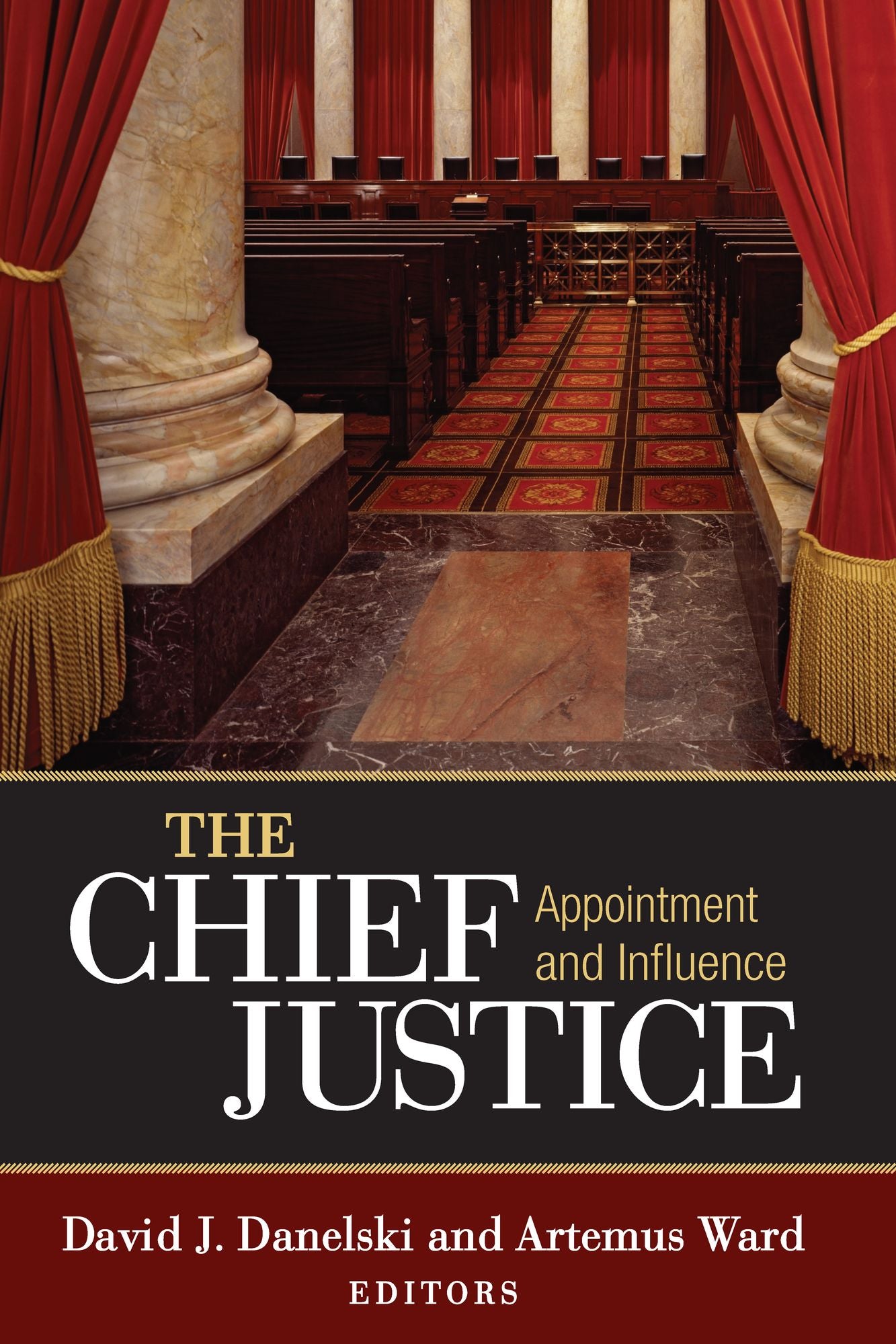 The Chief Justice: Appointment and Influence